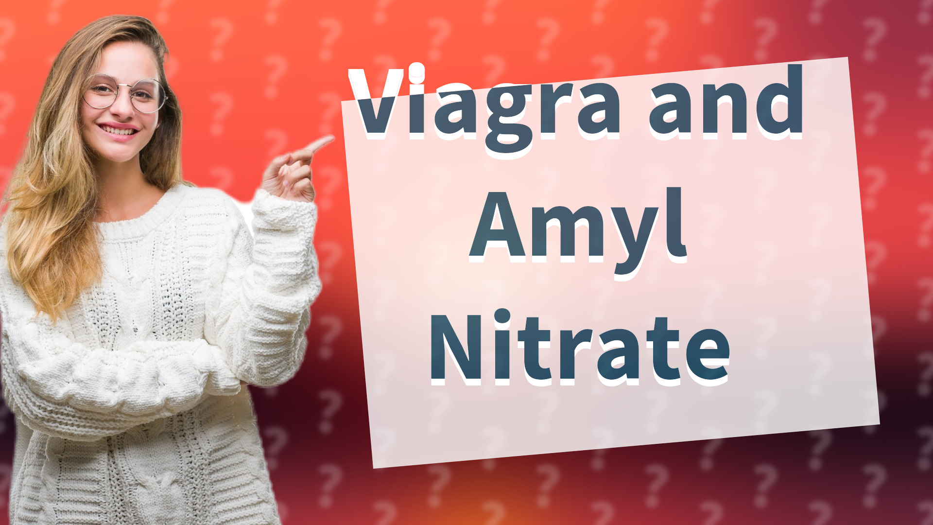 Viagra and Amyl Nitrate