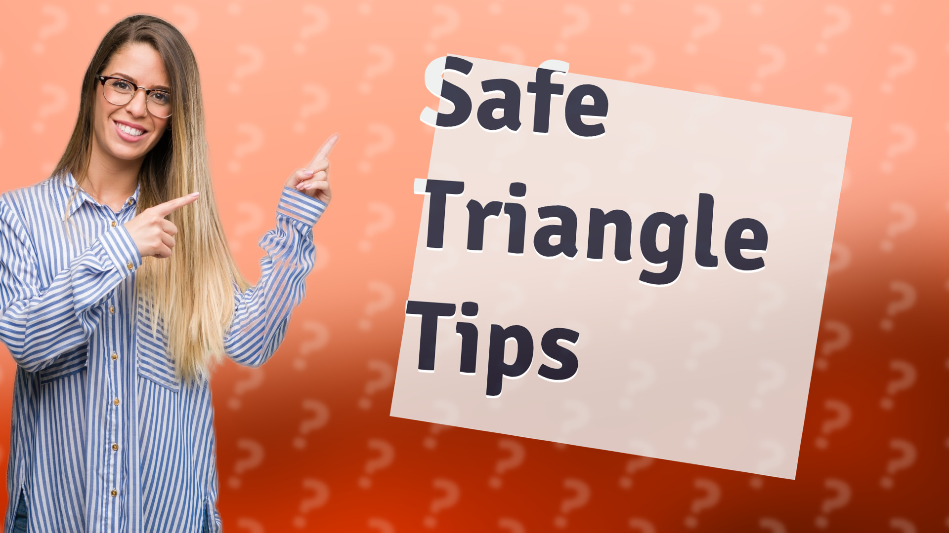 Safe Triangle Tips