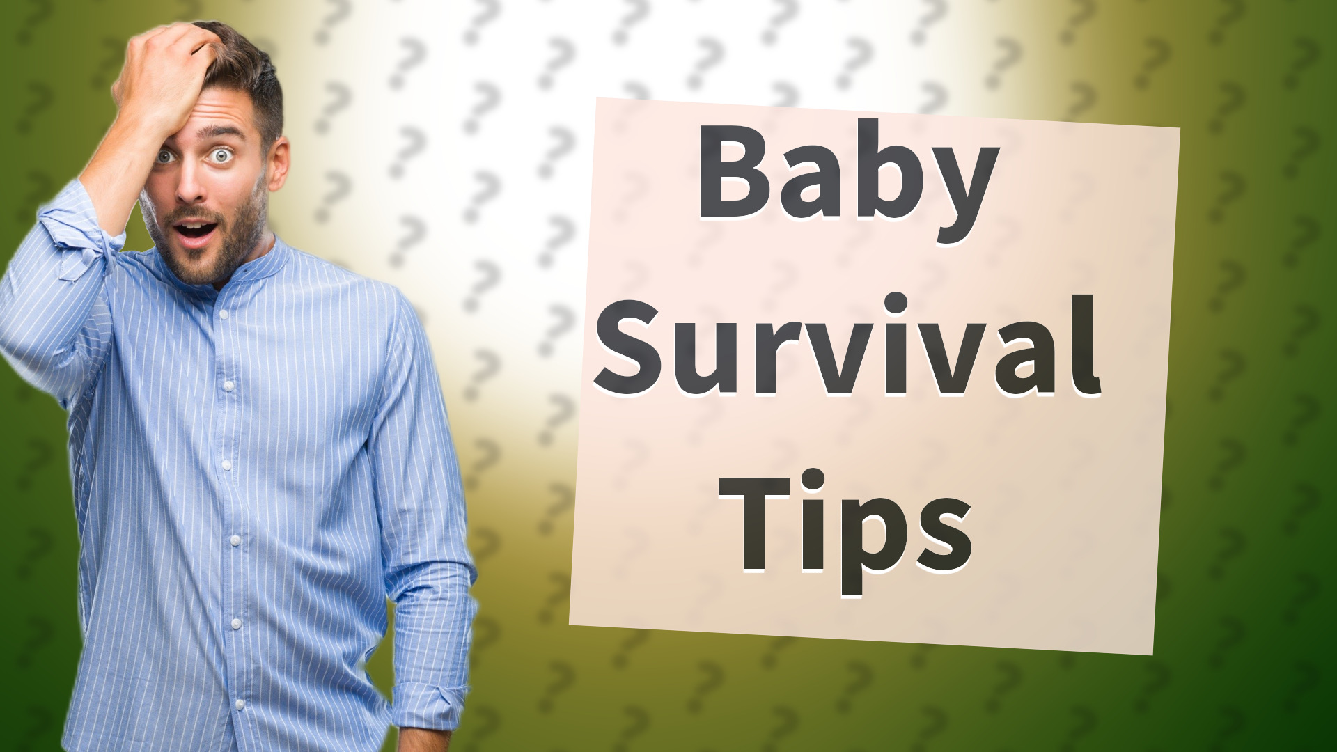 Baby Survival Tips