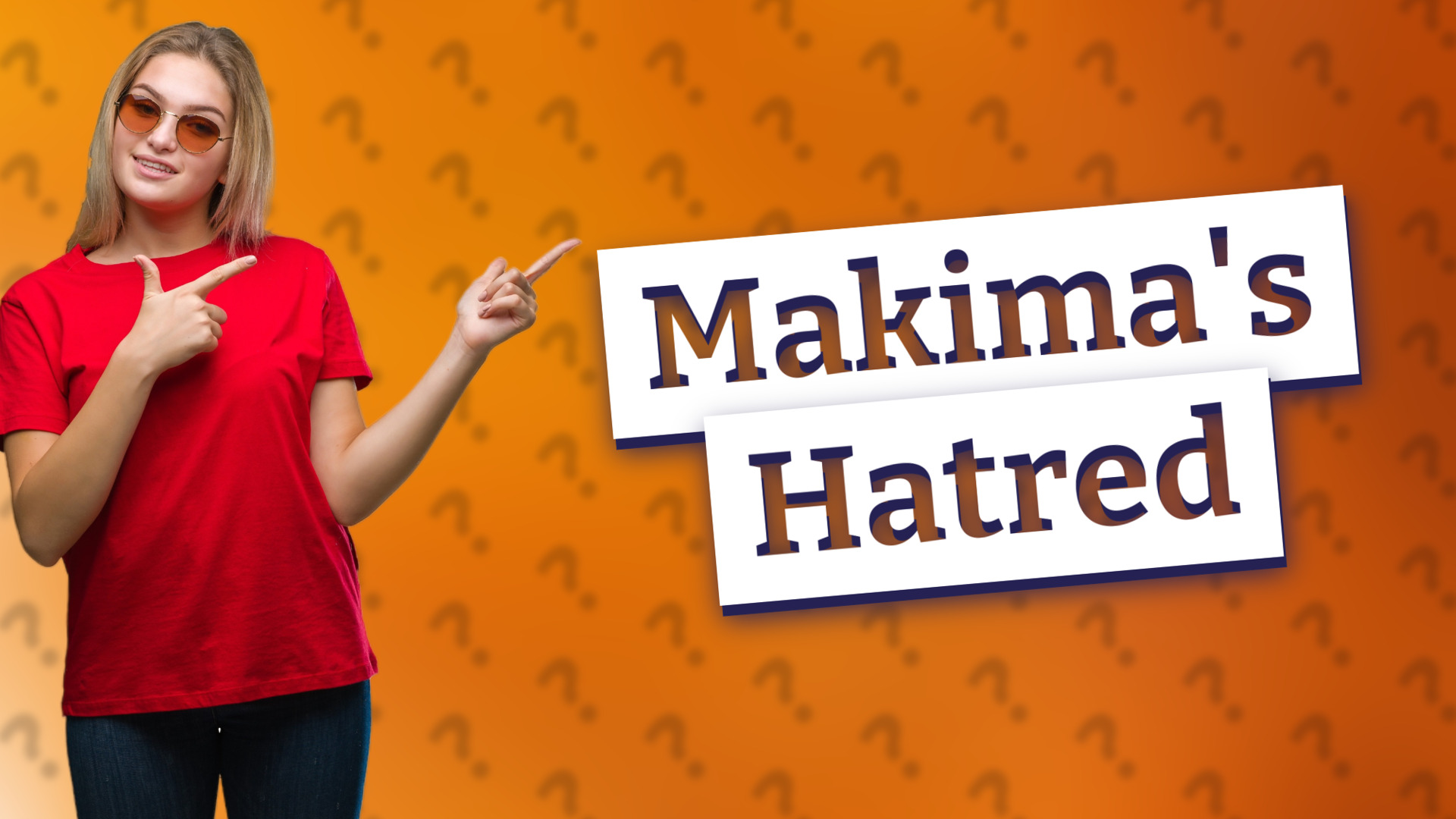 Makima's Hatred