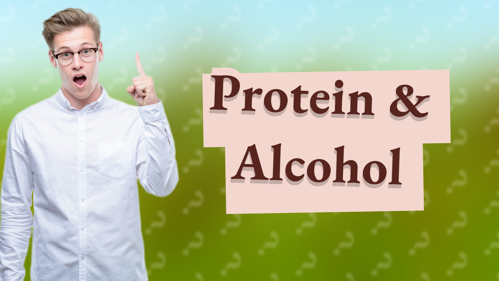 Protein & Alcohol