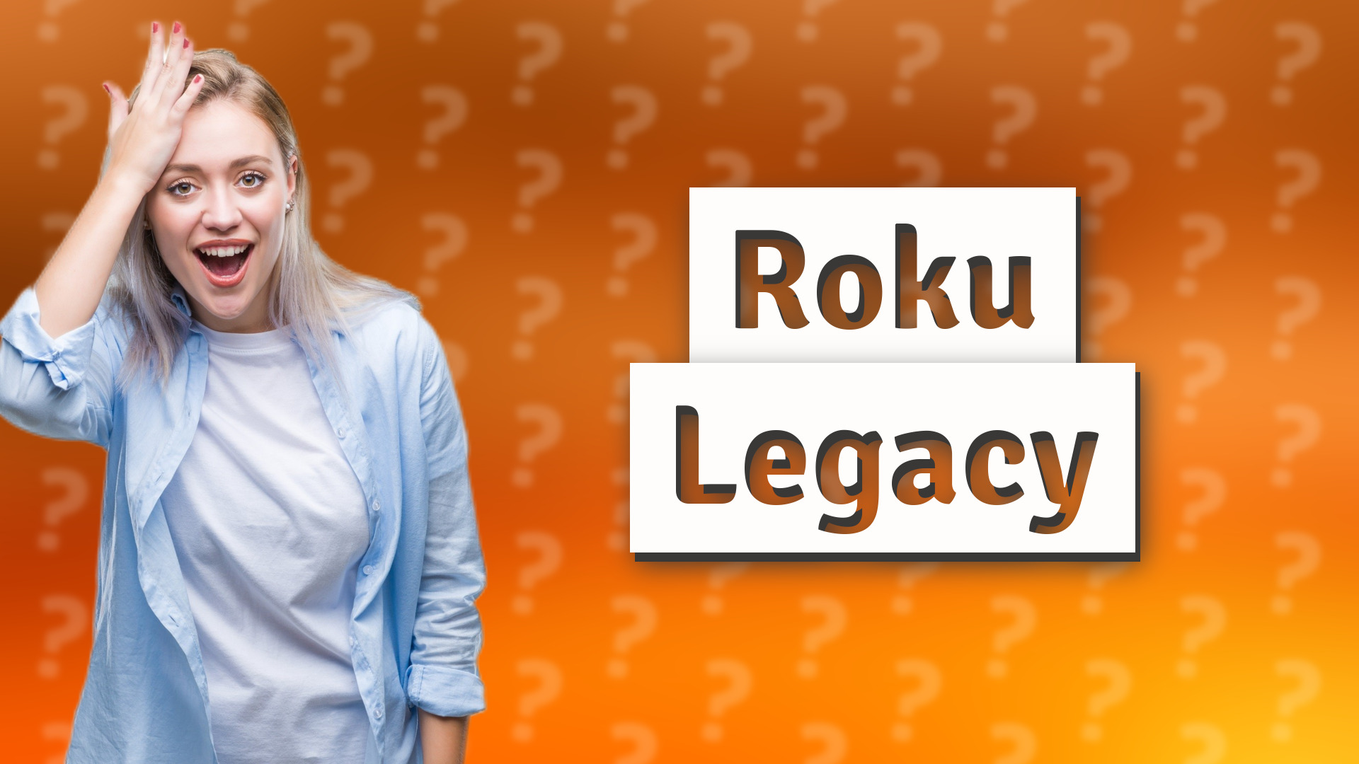 Roku Legacy