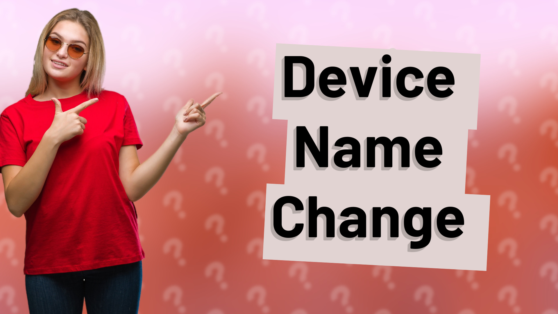 Device Name Change