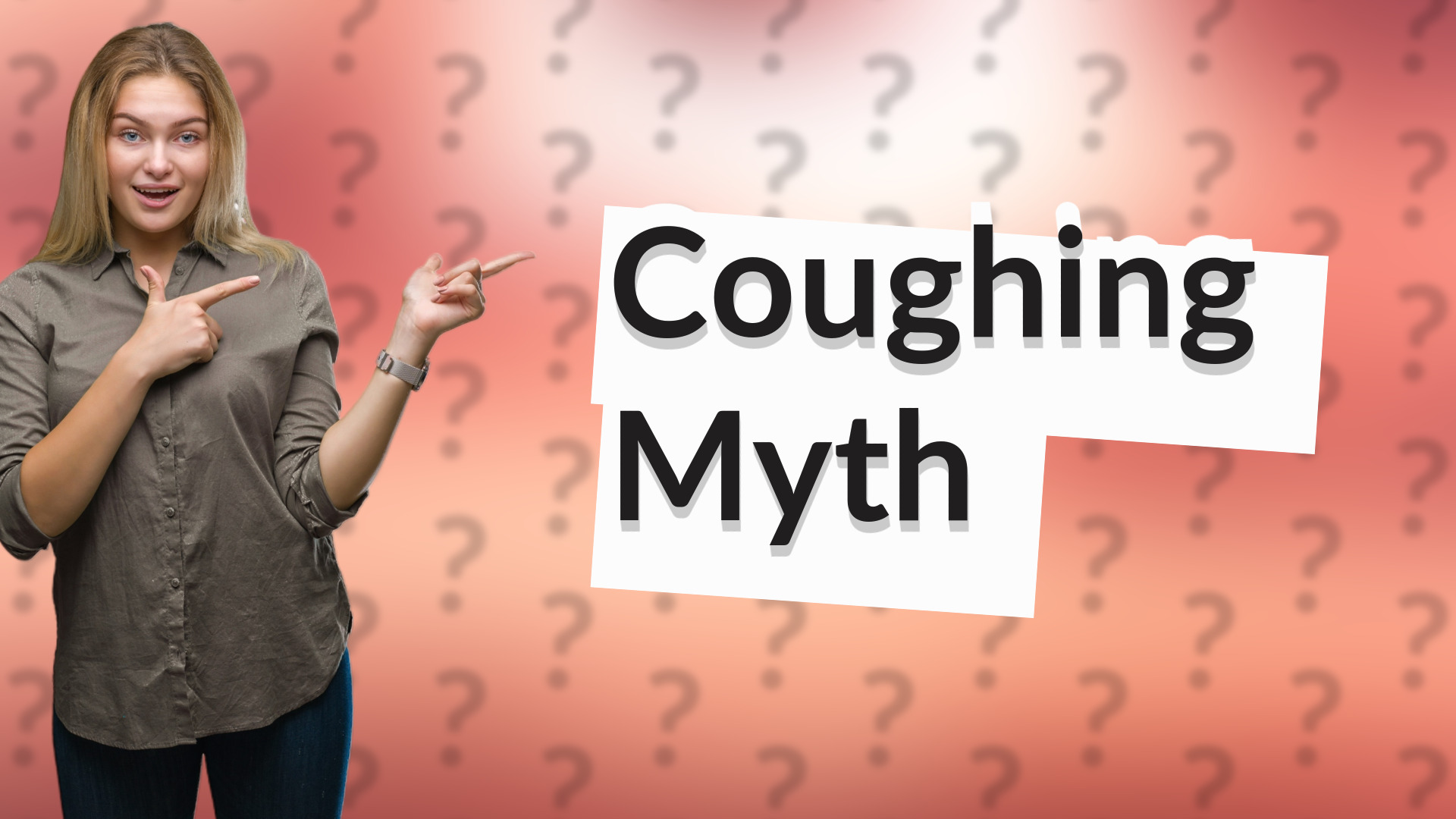 Coughing Myth