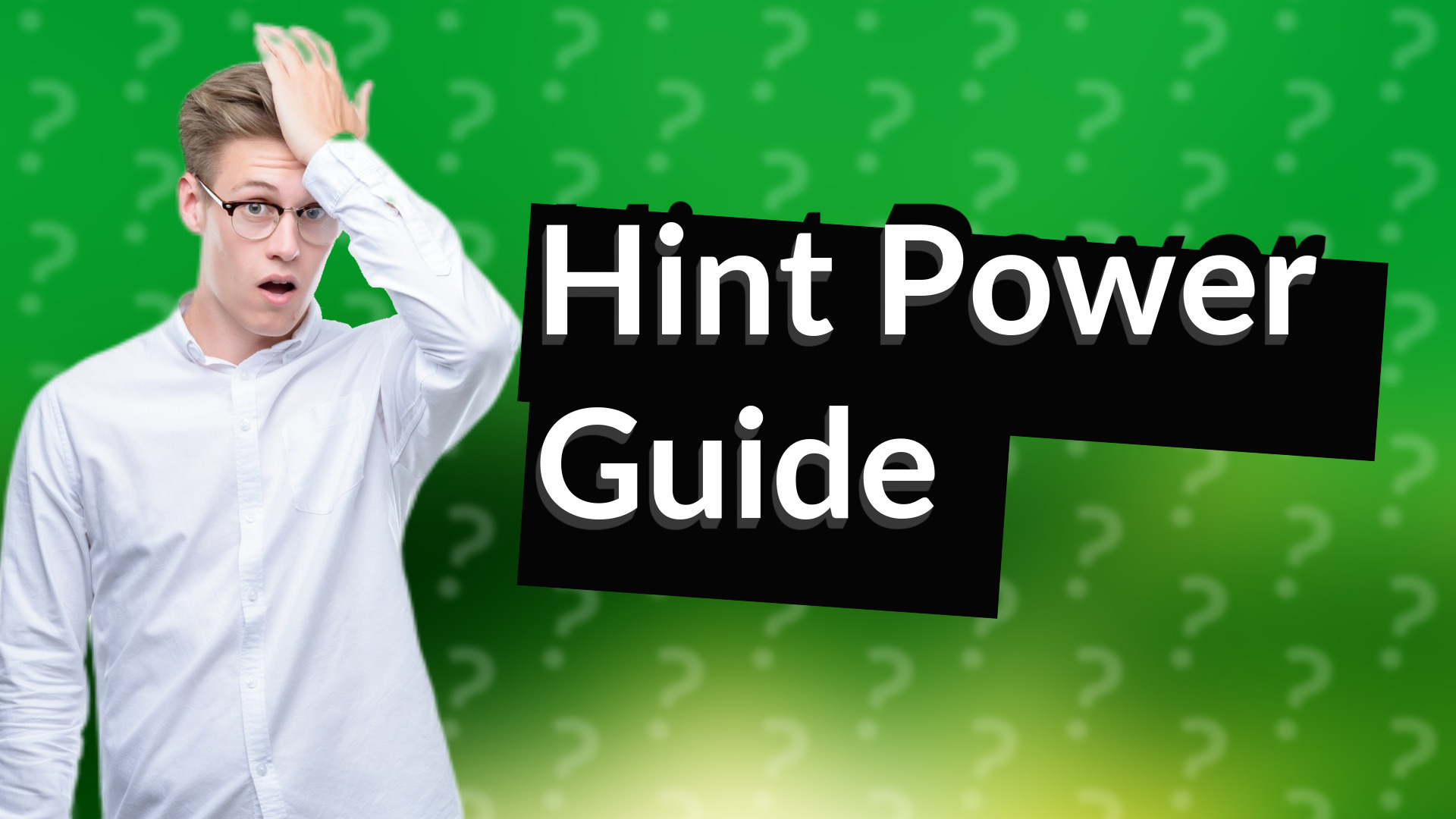 Hint Power Guide