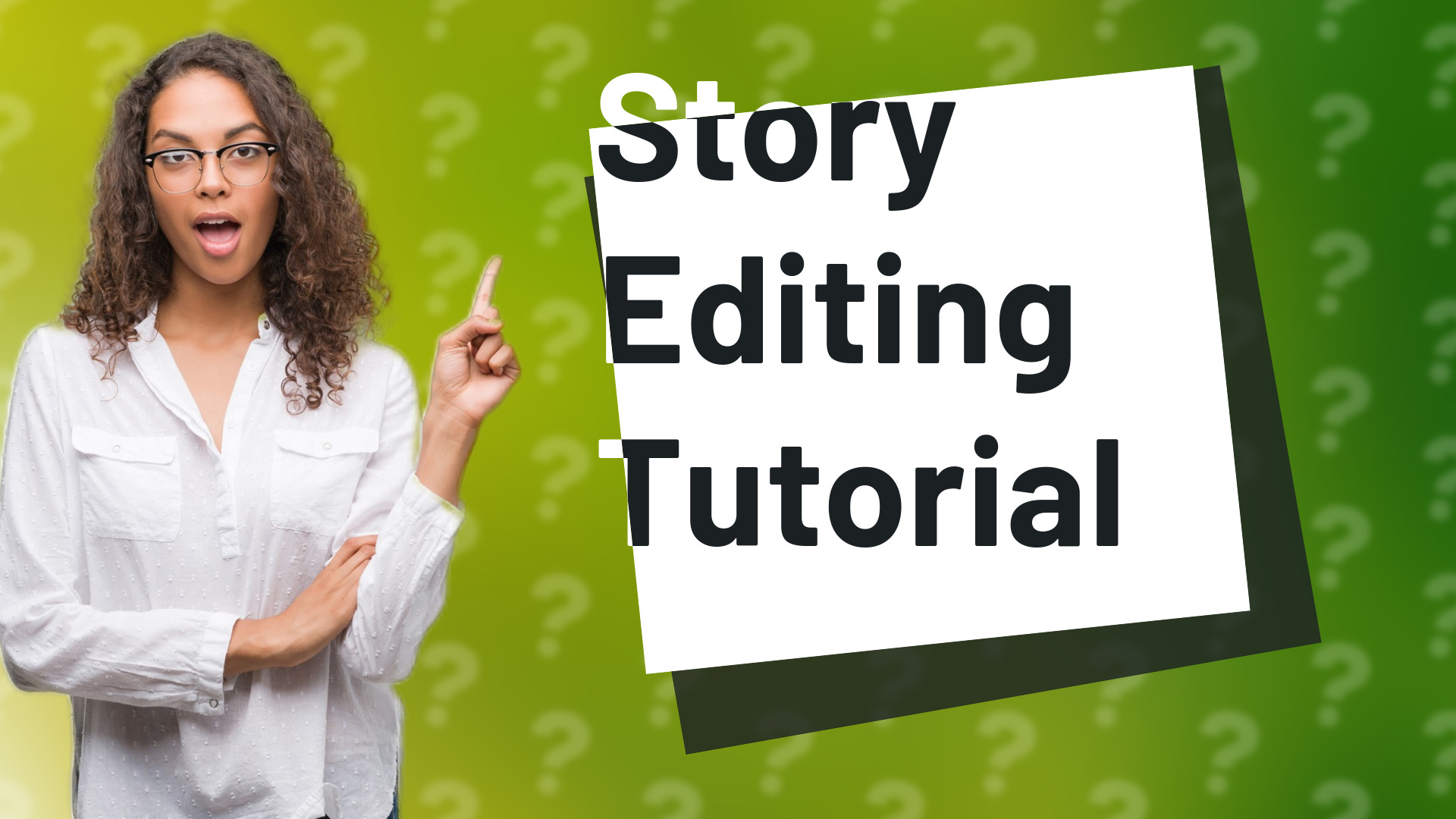 Story Editing Tutorial