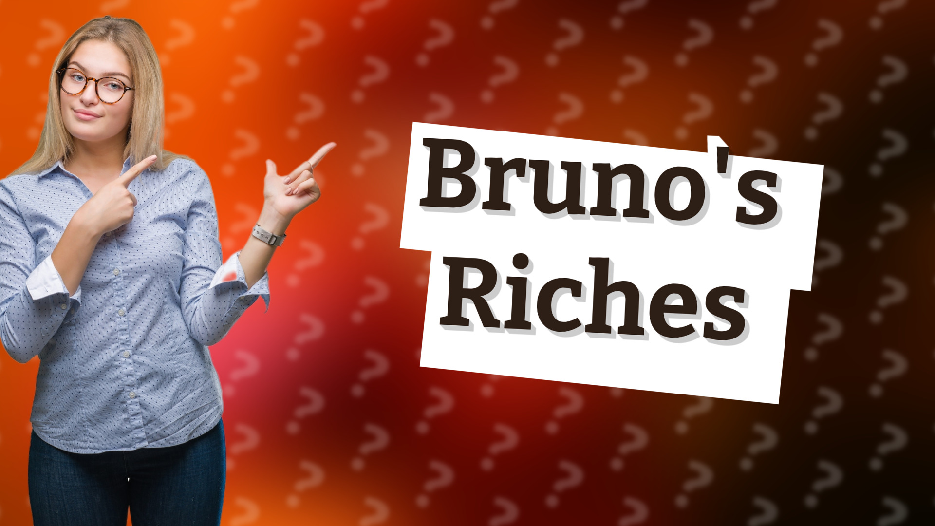 Bruno's Riches