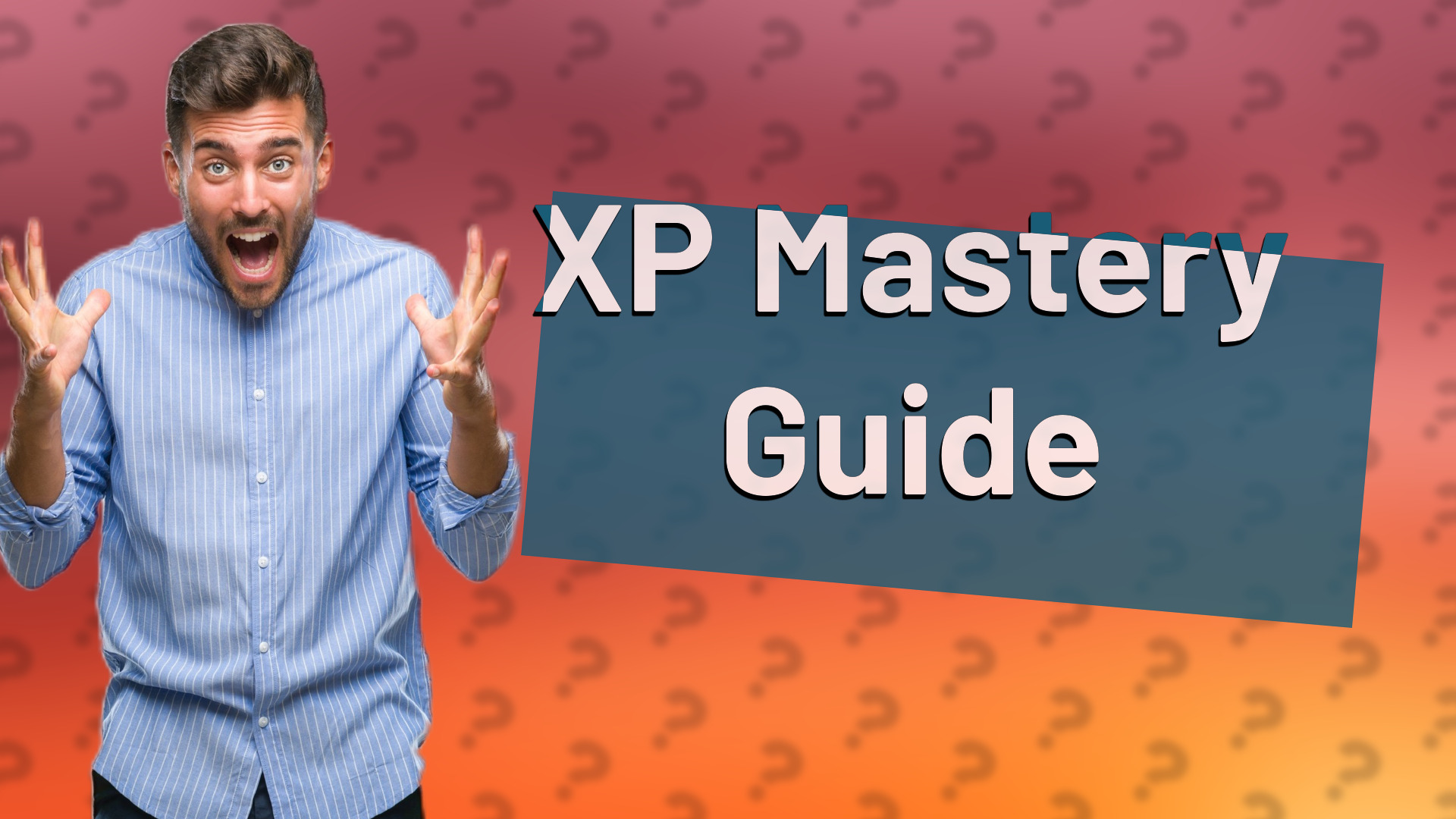 XP Mastery Guide
