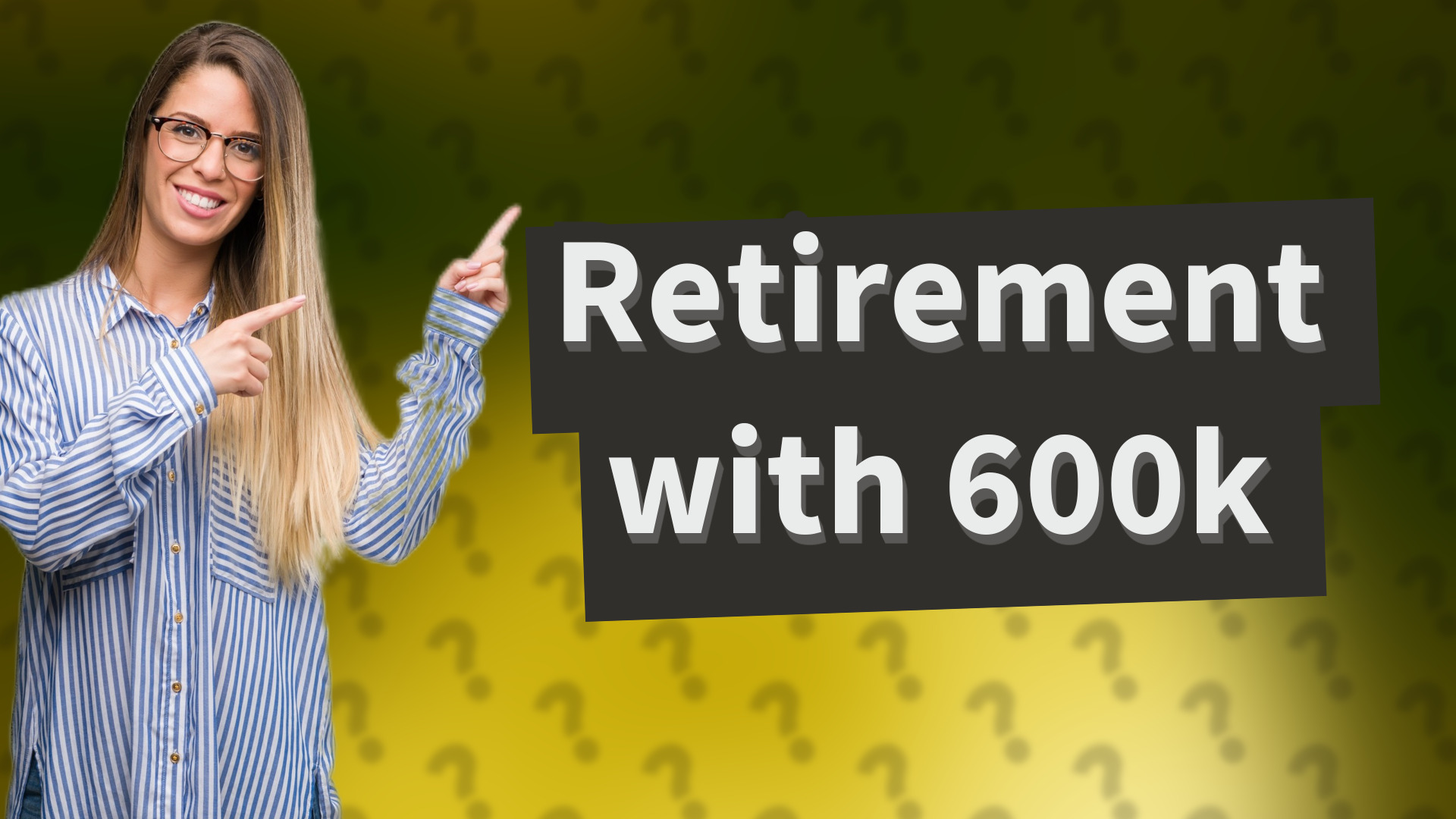 Retirement with 600k
