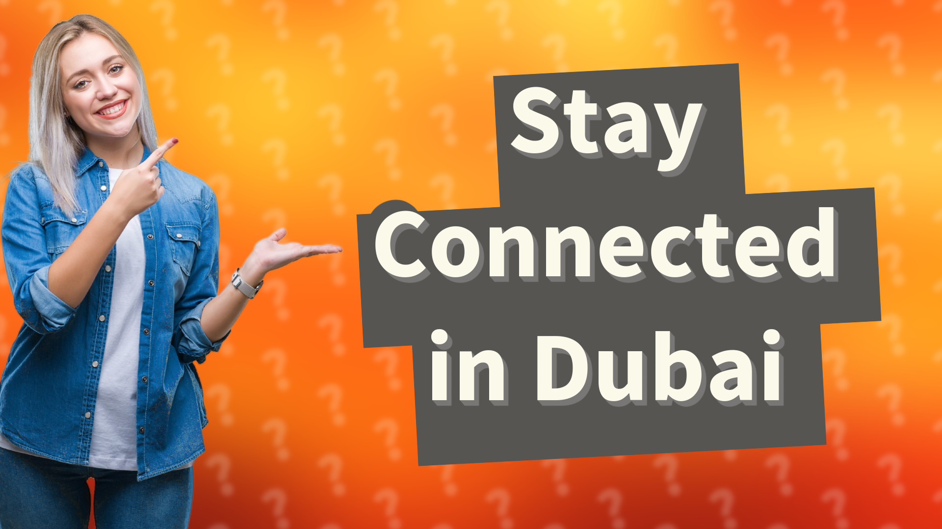 Stay Connected in Dubai