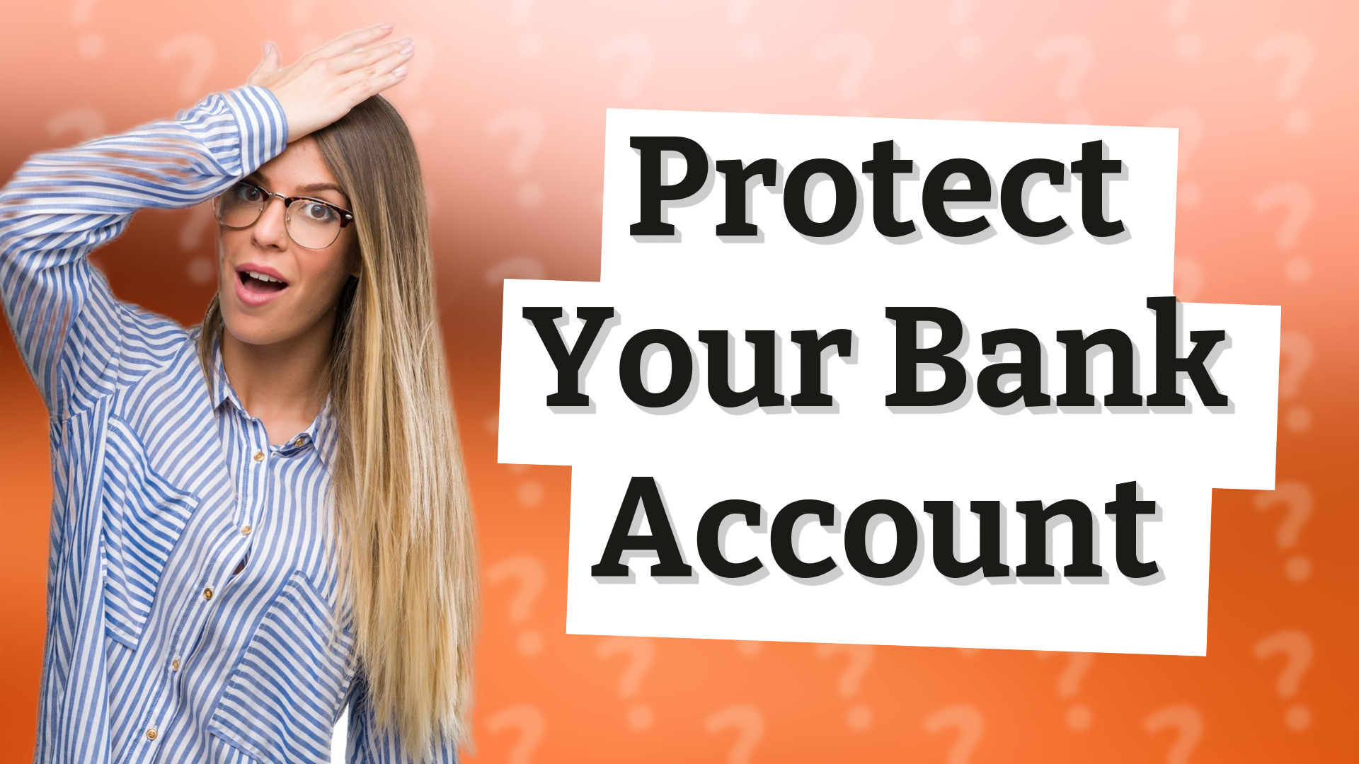 Protect Your Bank Account