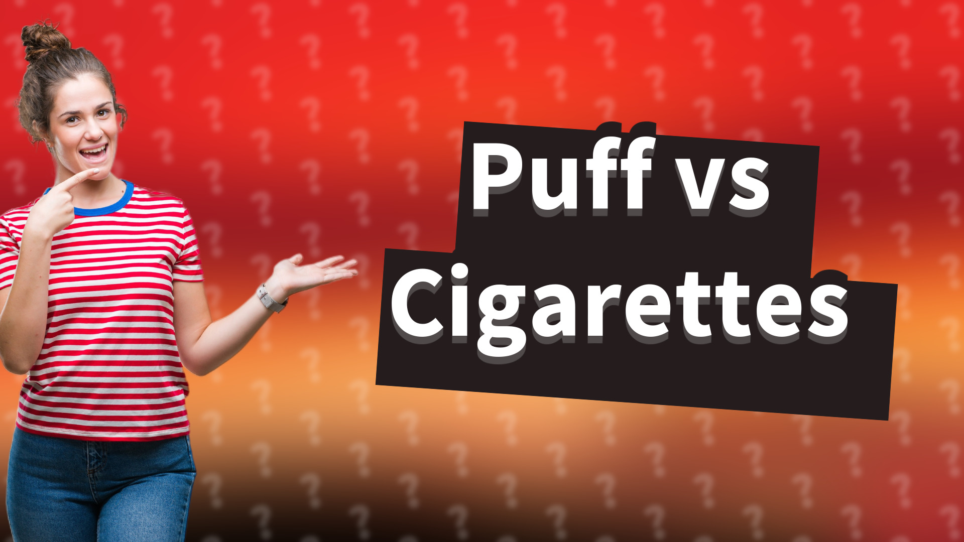 Puff vs Cigarettes