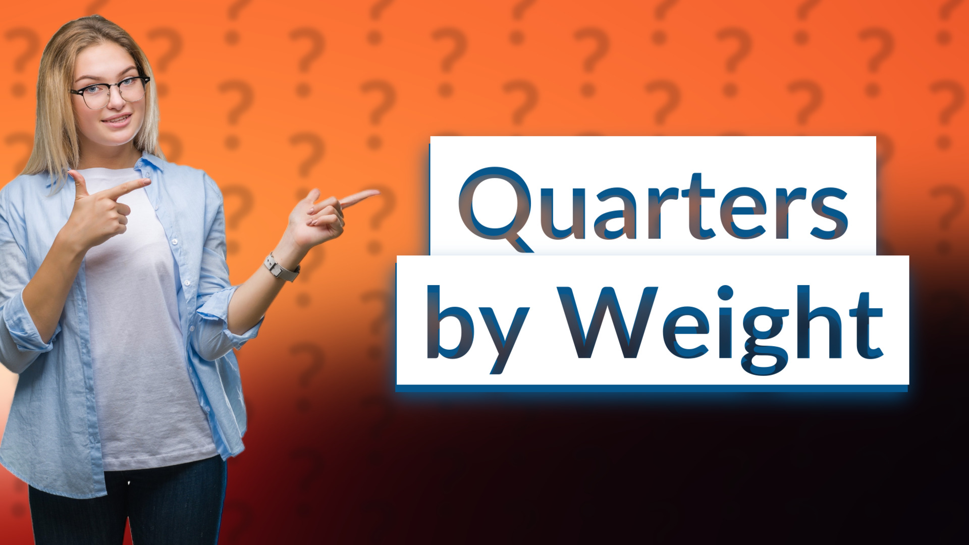 Quarters by Weight