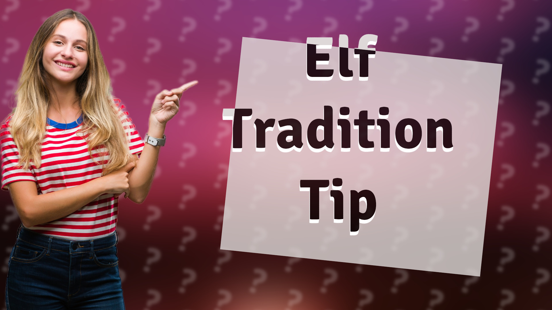 Elf Tradition Tip
