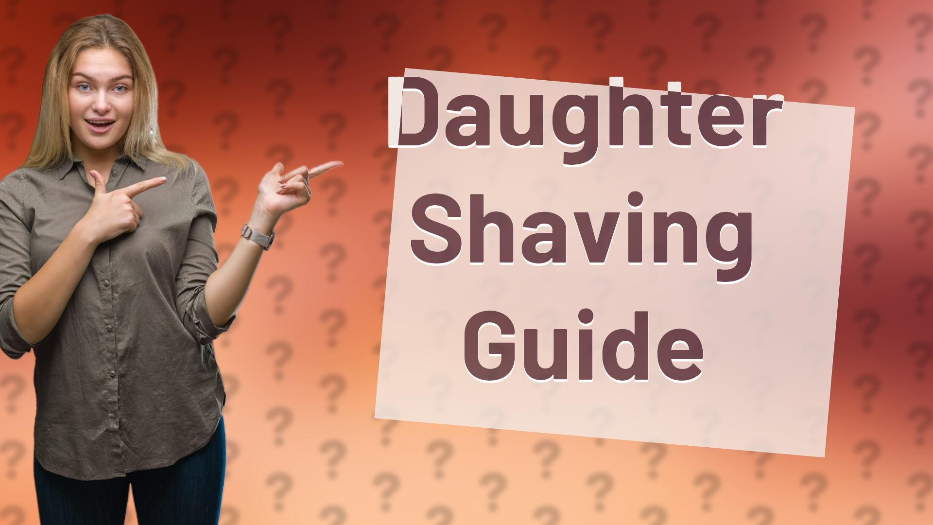 Daughter Shaving Guide