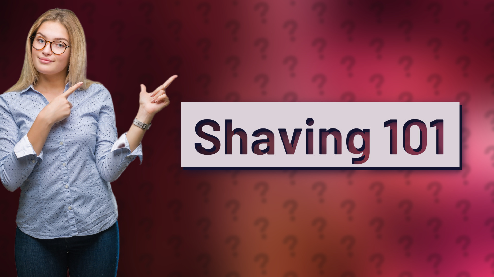 Shaving 101
