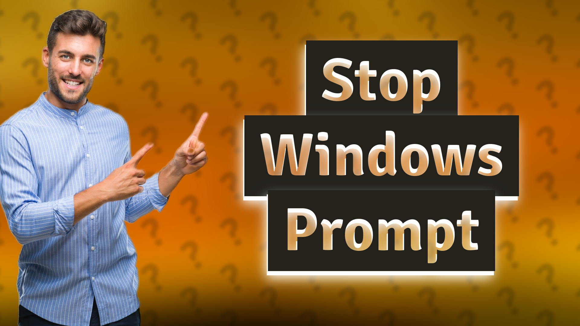 Stop Windows Prompt