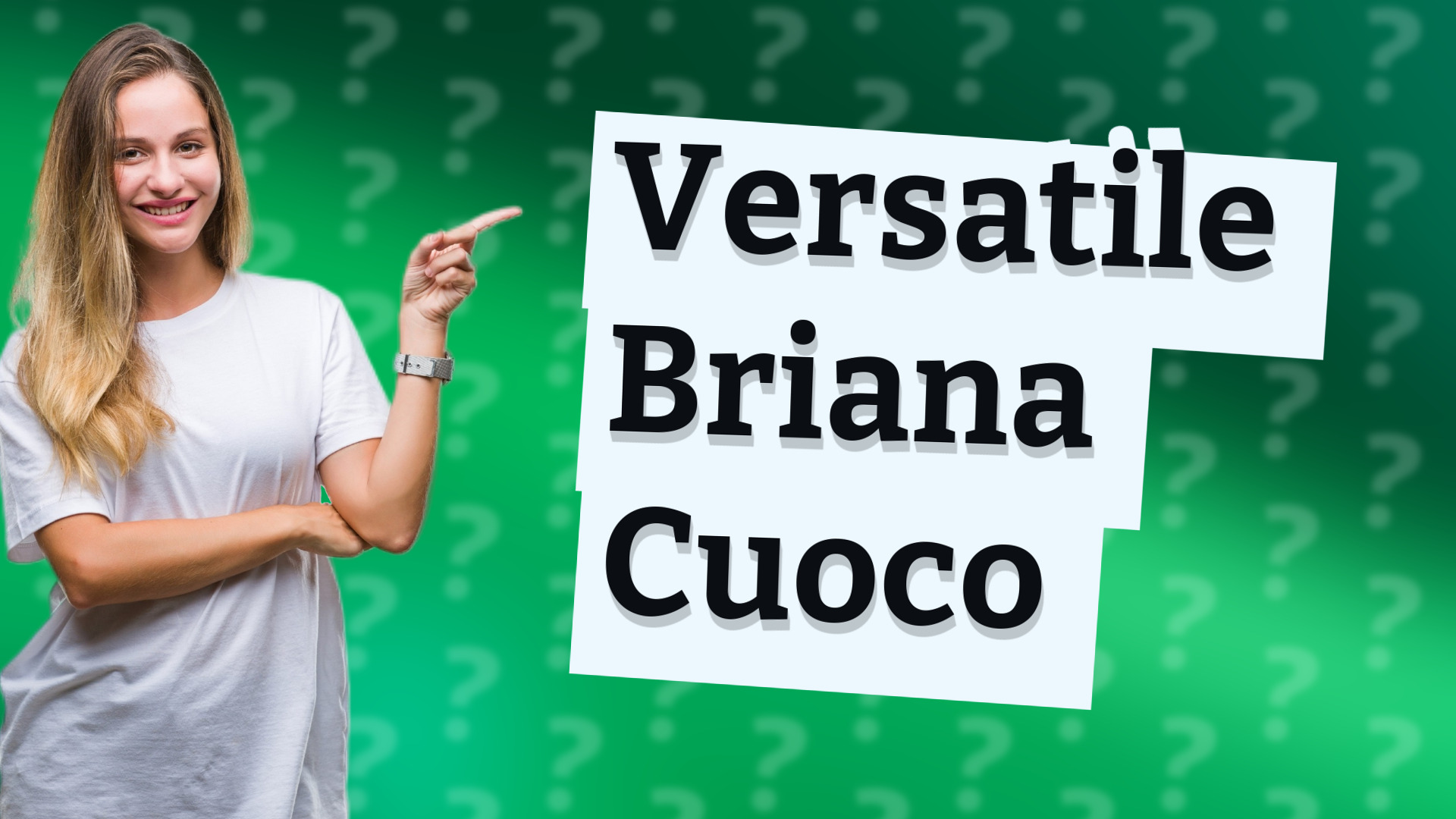 Versatile Briana Cuoco