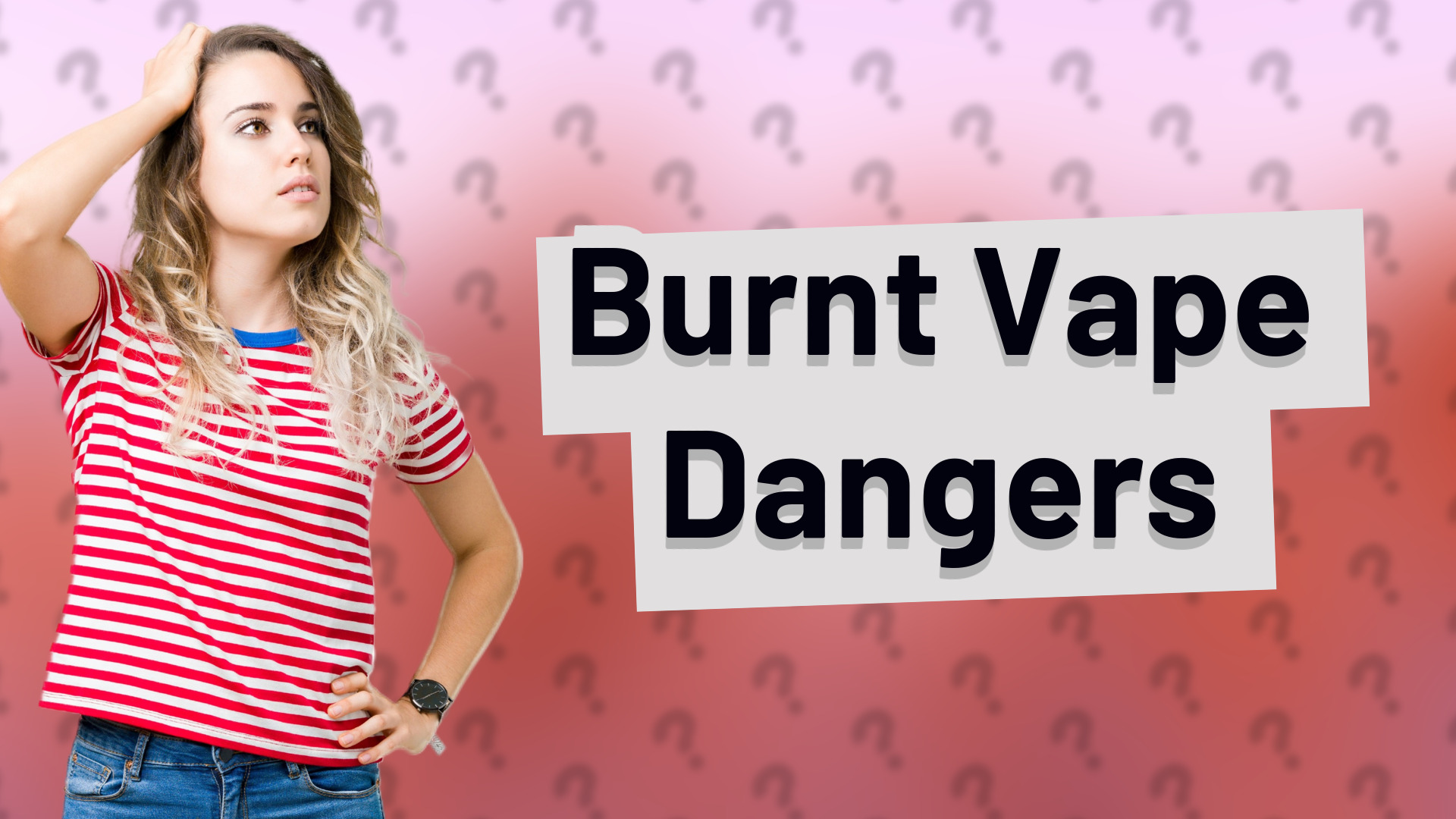 Burnt Vape Dangers