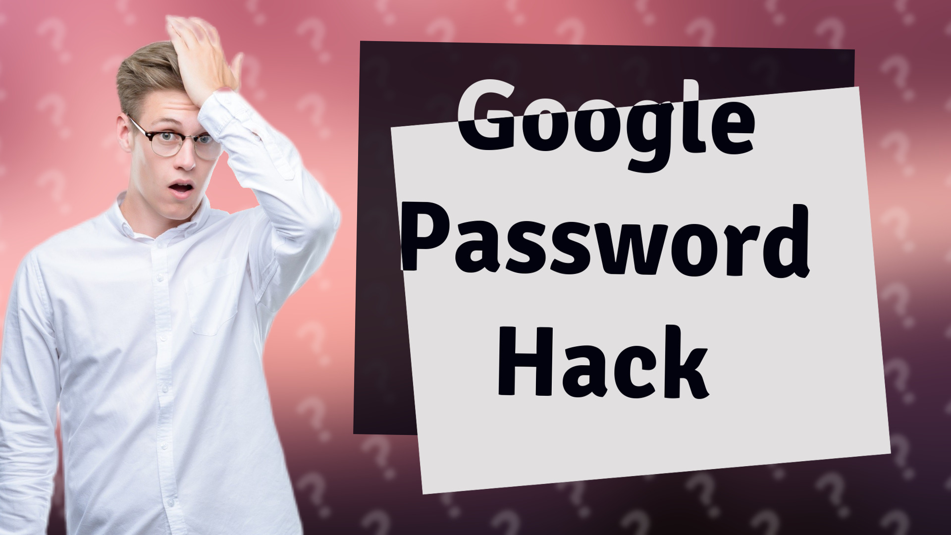 Google Password Hack