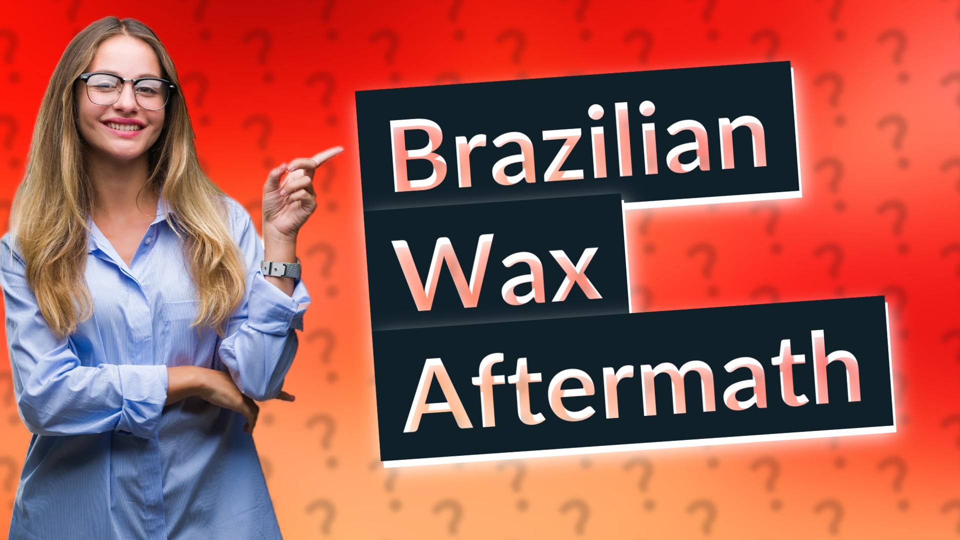 Brazilian Wax Aftermath