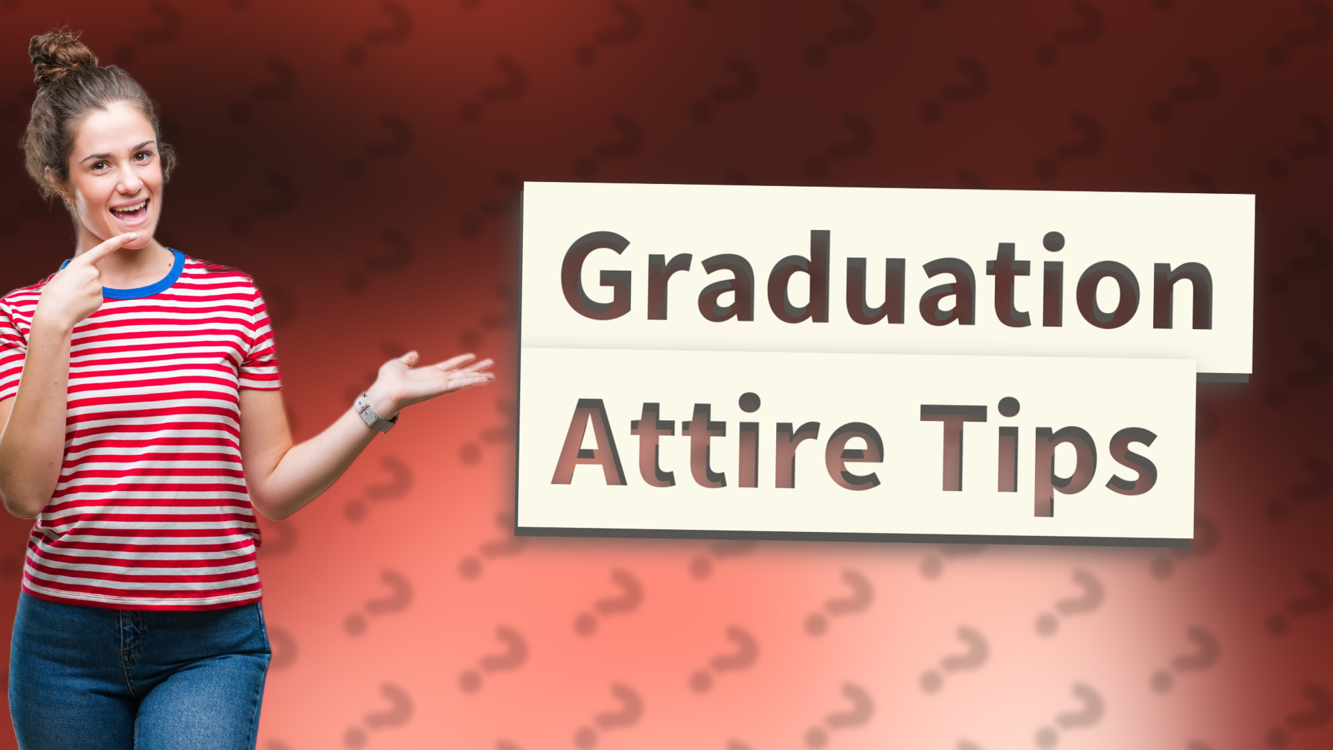 Graduation Attire Tips