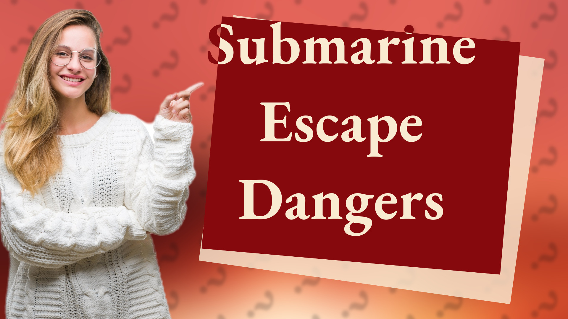 Submarine Escape Dangers