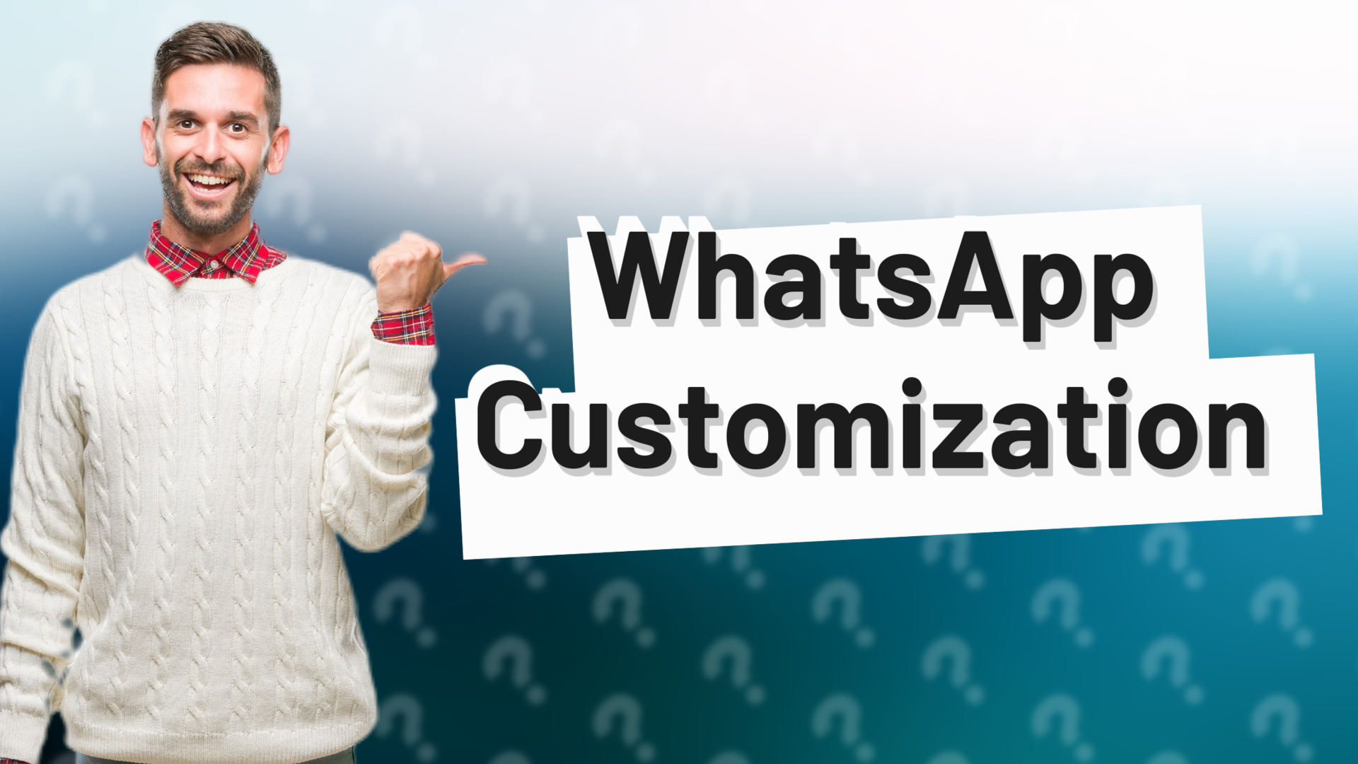 WhatsApp Customization