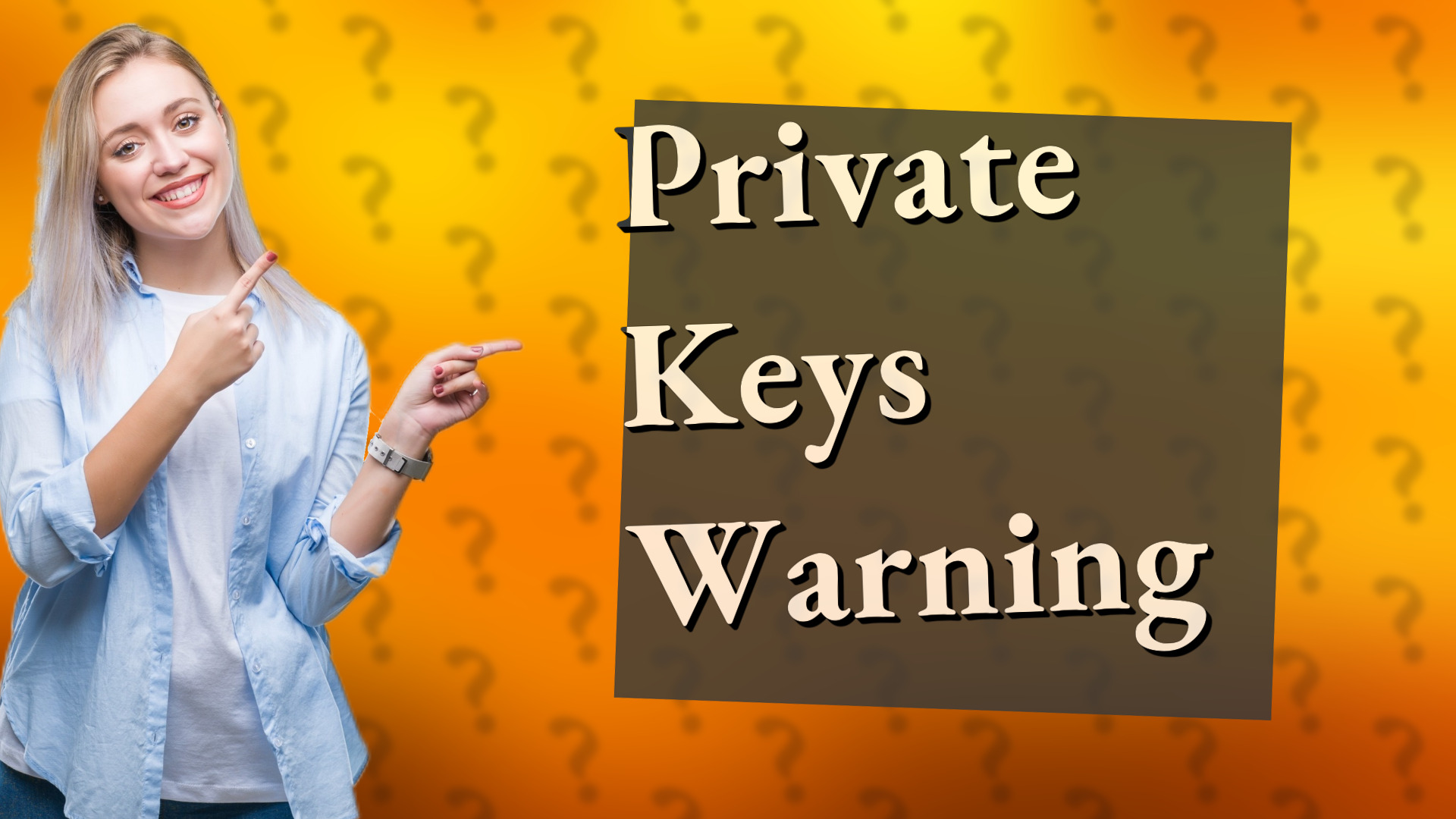 Private Keys Warning