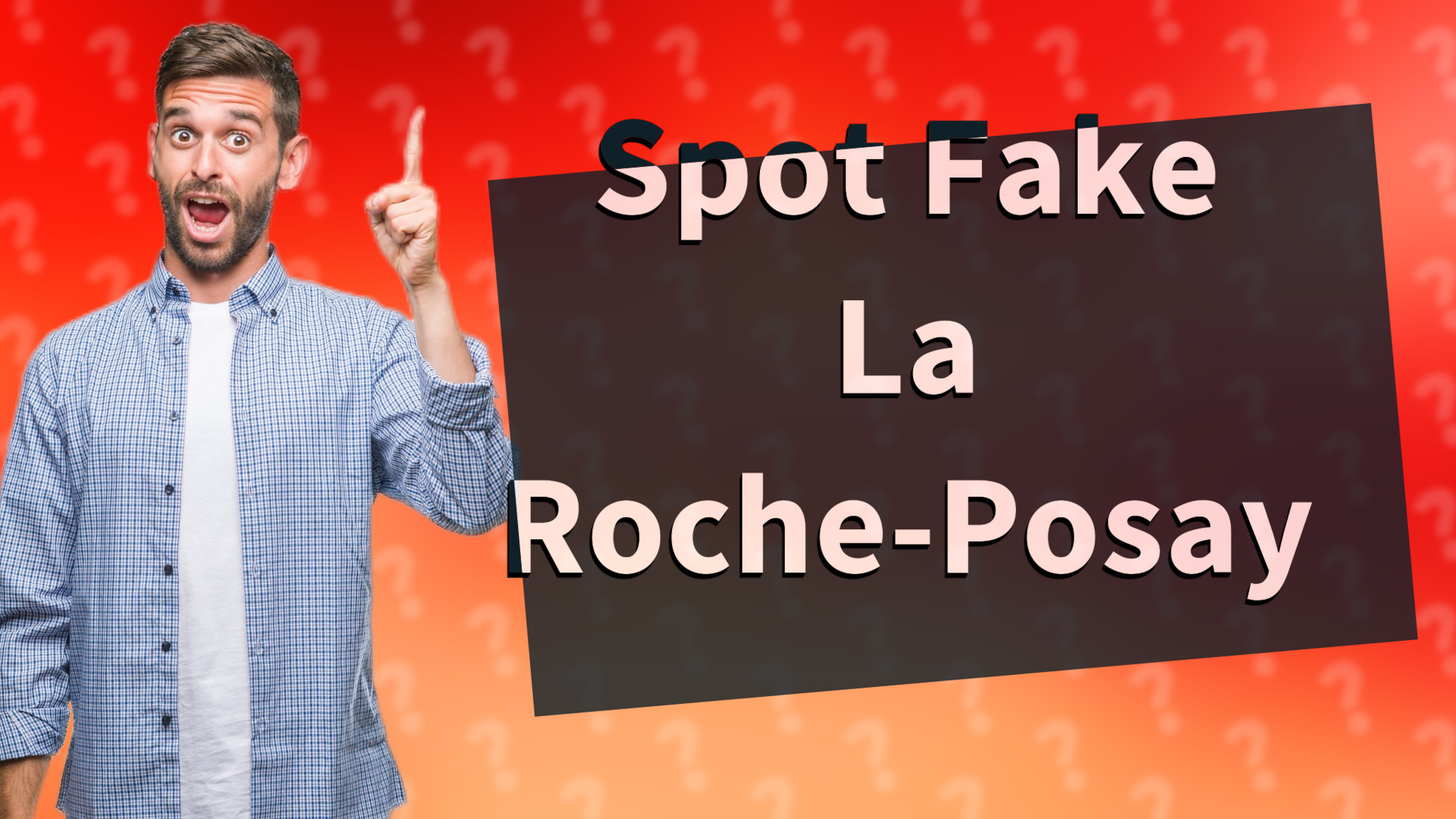 Spot Fake La Roche-Posay