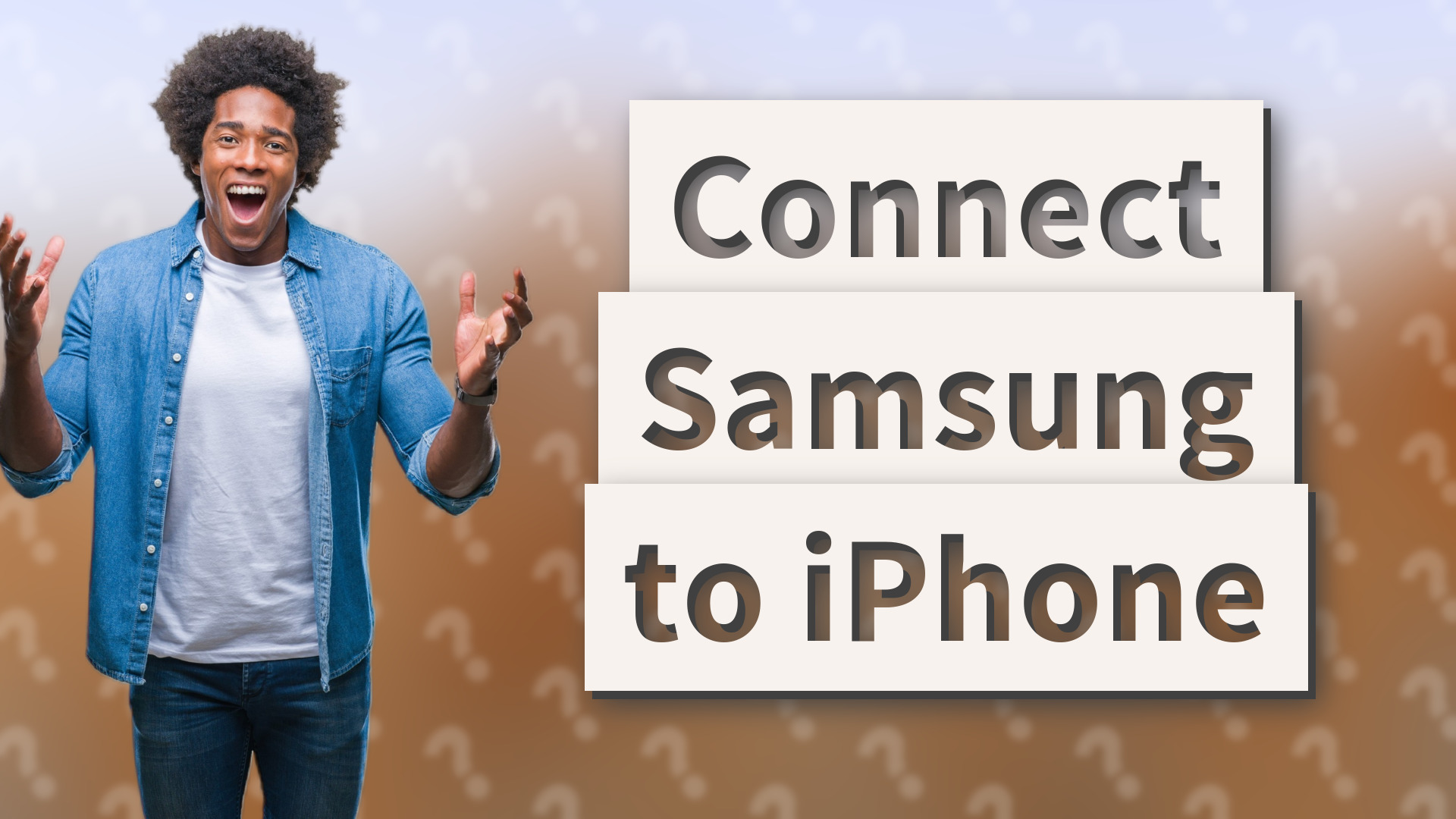 Connect Samsung to iPhone