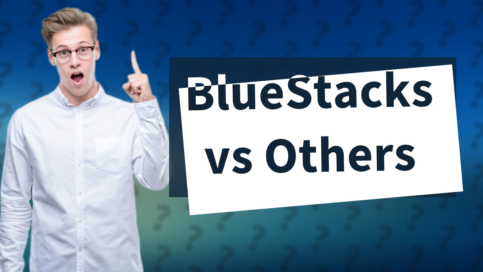 BlueStacks vs Others