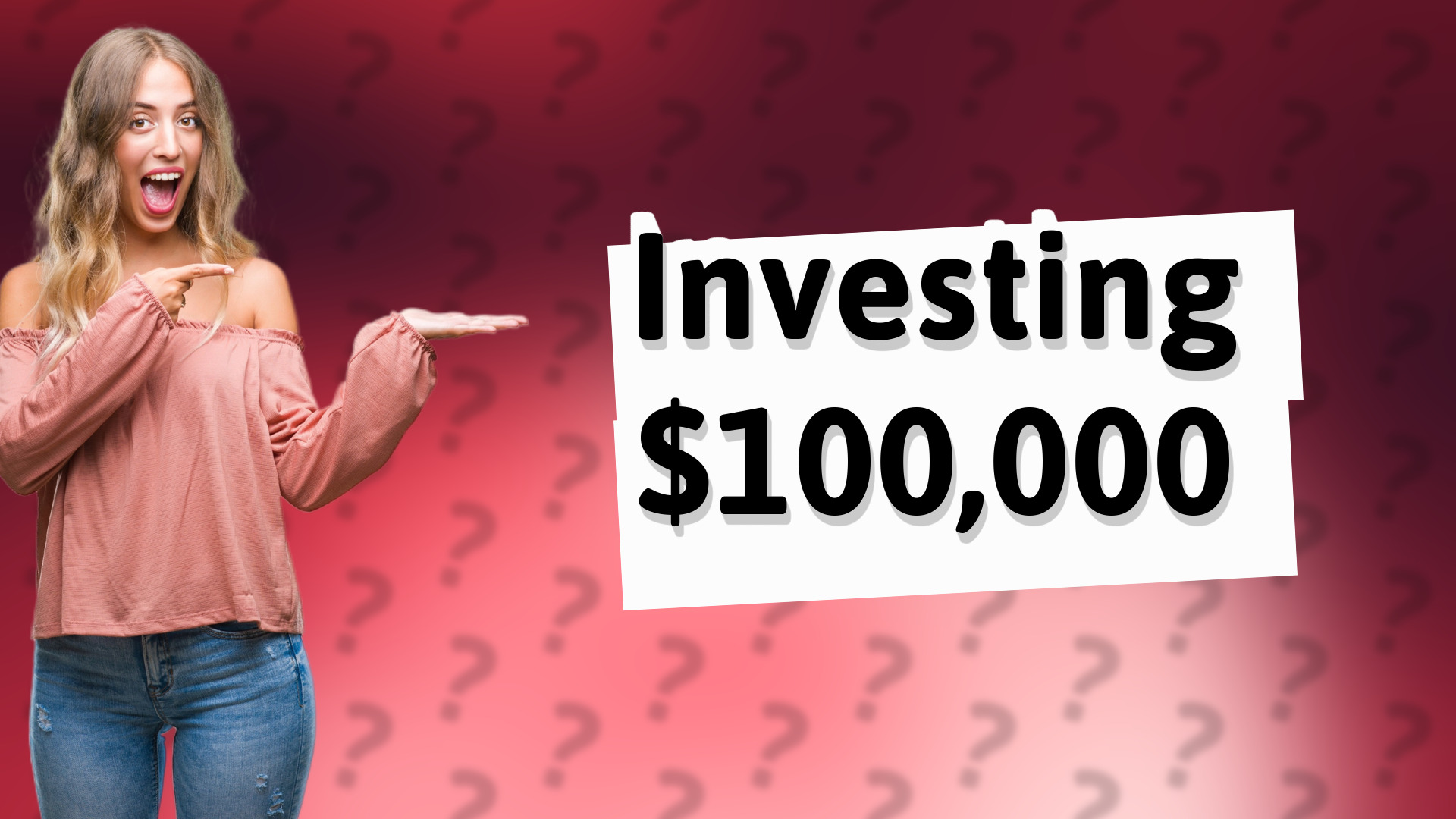 Investing $100,000