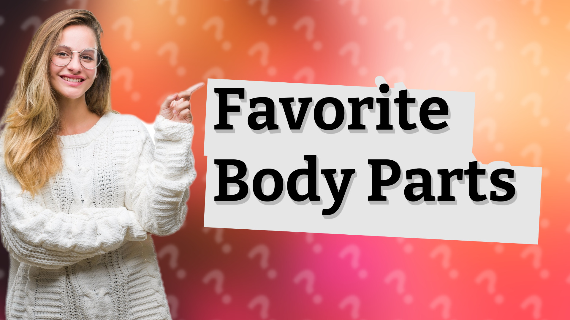 Favorite Body Parts