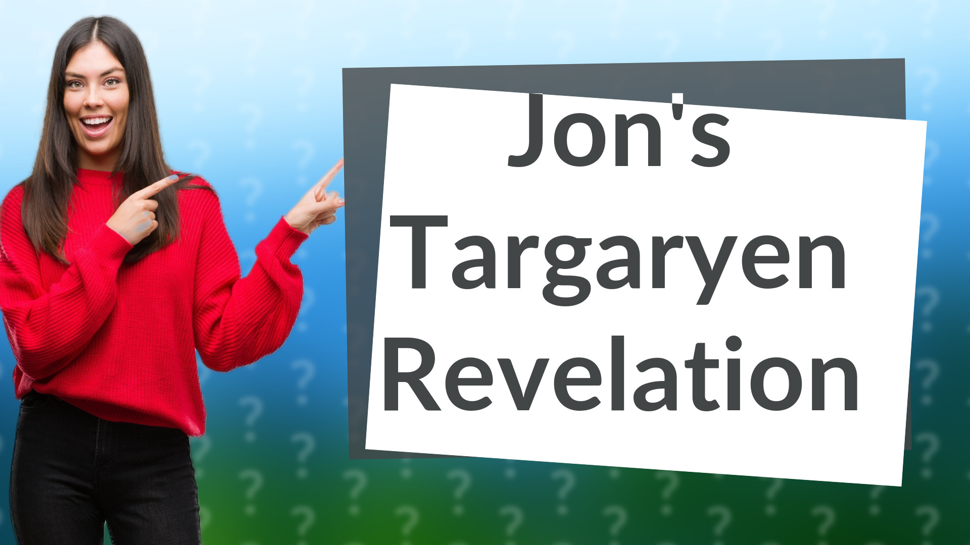 Jon's Targaryen Revelation