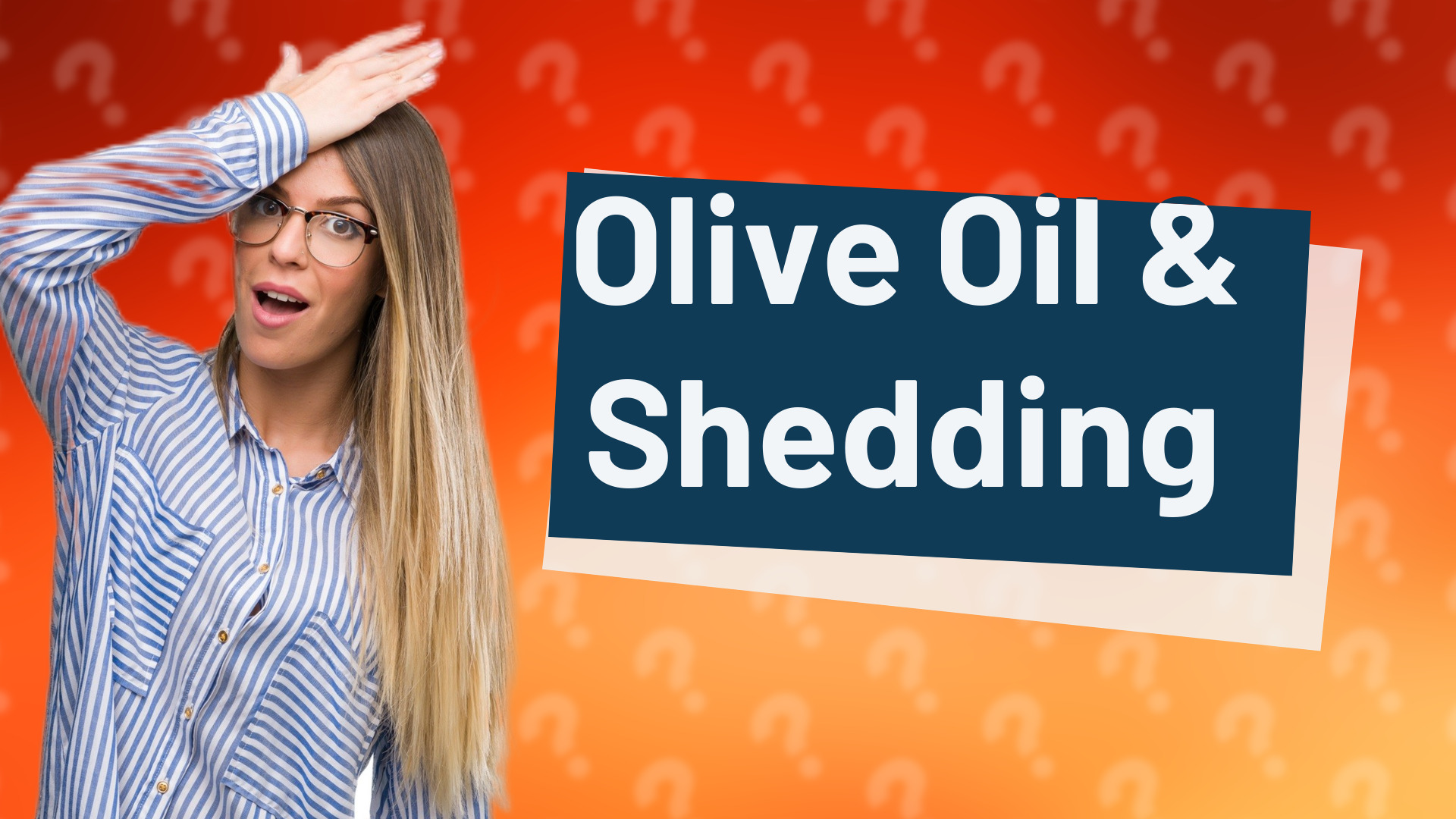 Olive Oil & Shedding