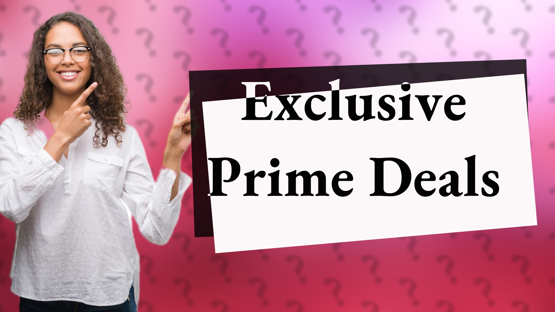 Exclusive Prime Deals