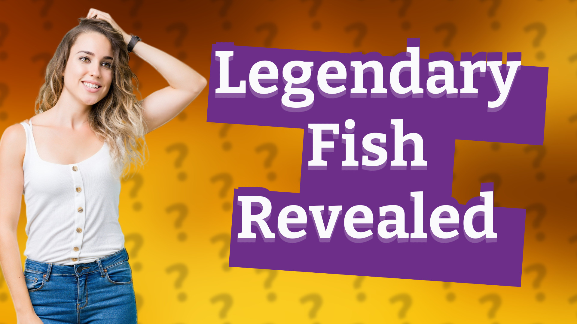 Legendary Fish Revealed