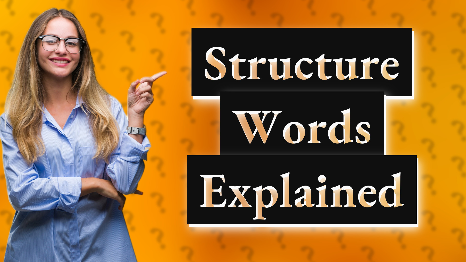 Structure Words Explained