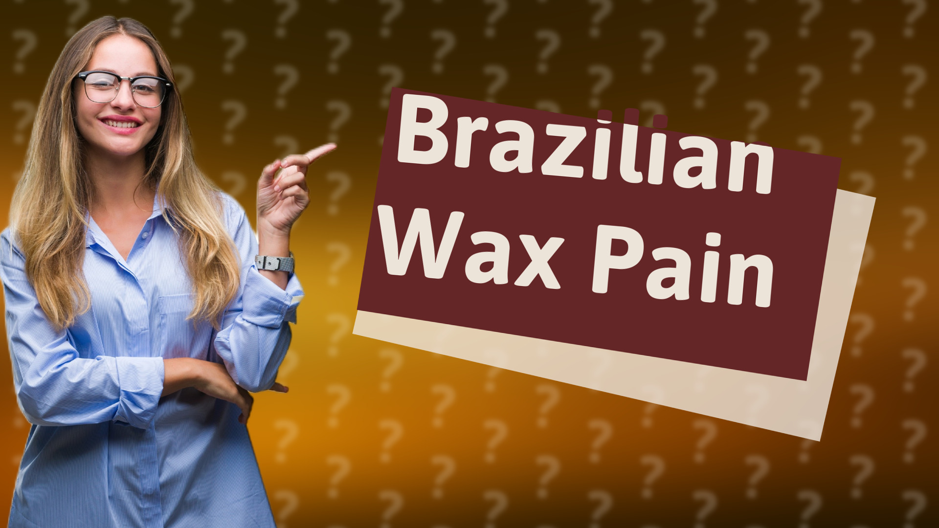 Brazilian Wax Pain