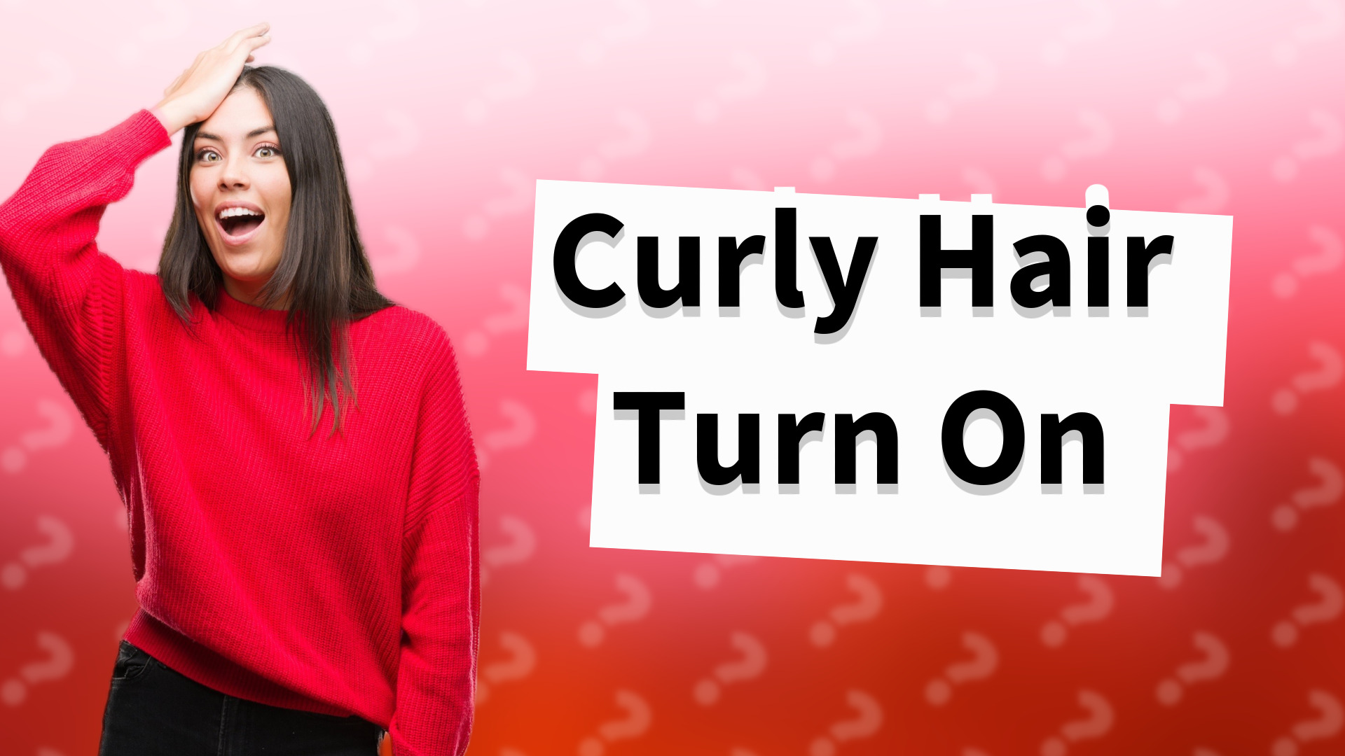 Curly Hair Turn On