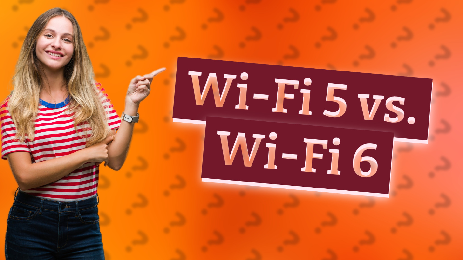 Wi-Fi 5 vs. Wi-Fi 6