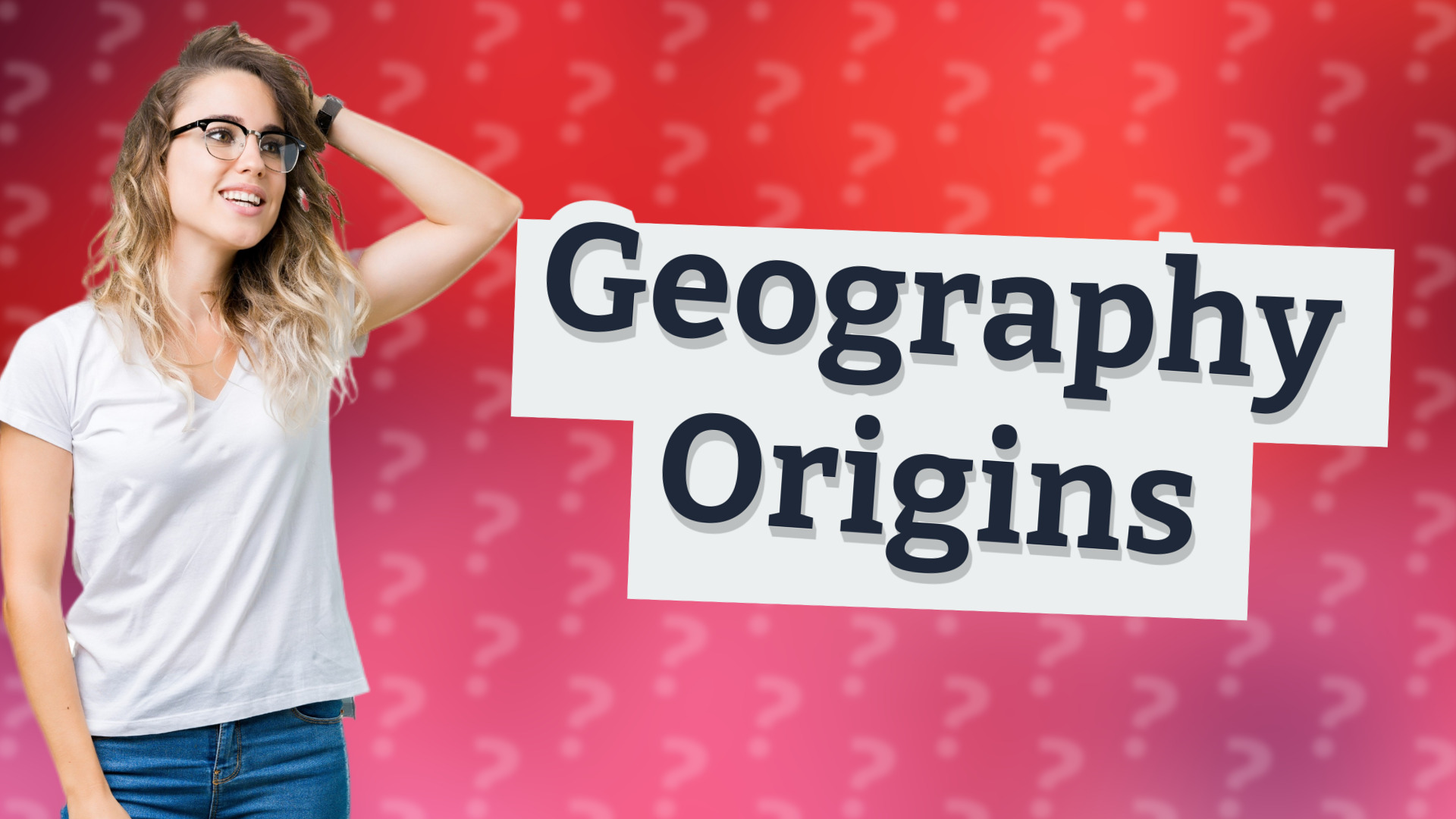 Geography Origins