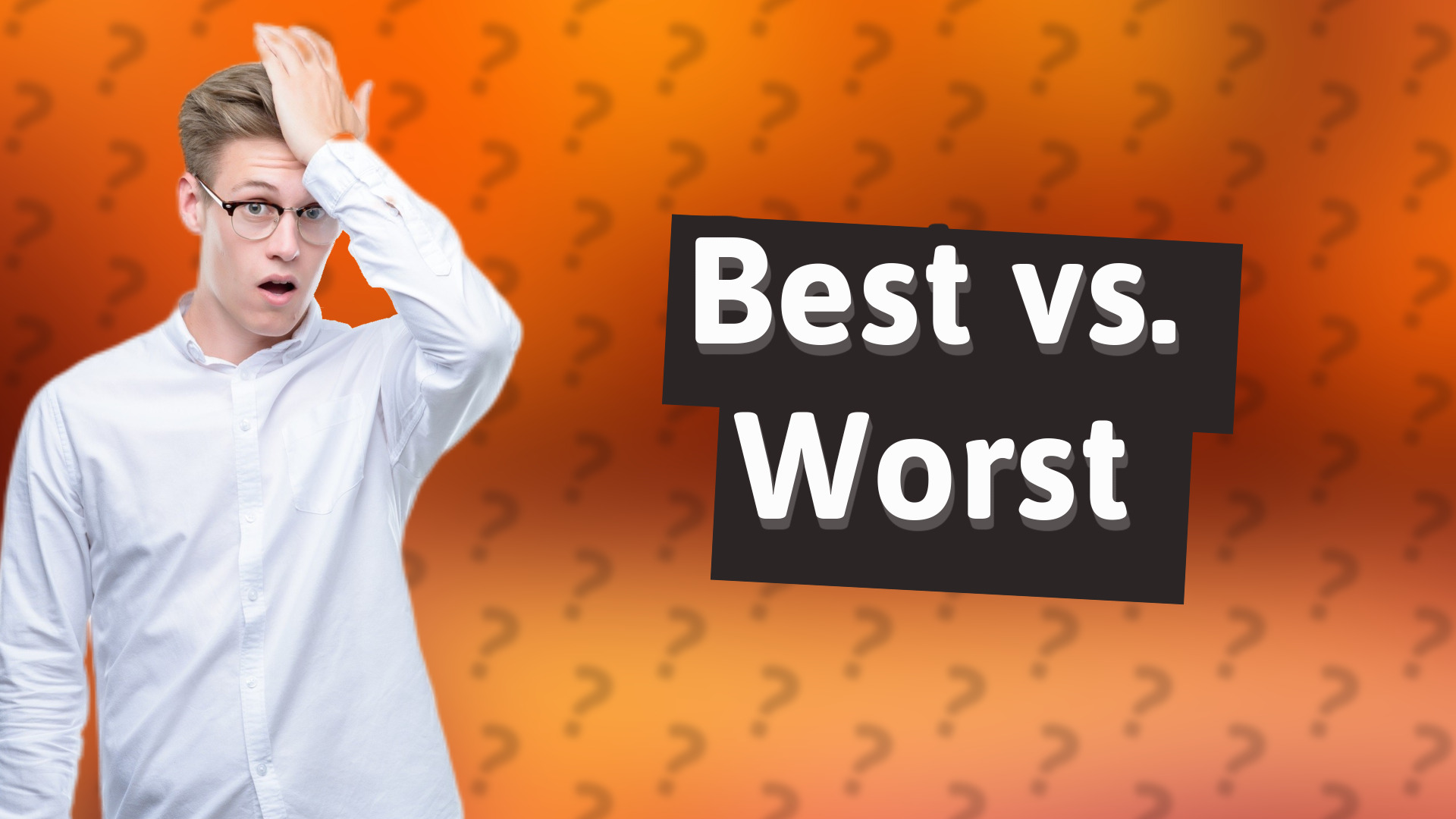 Best vs. Worst