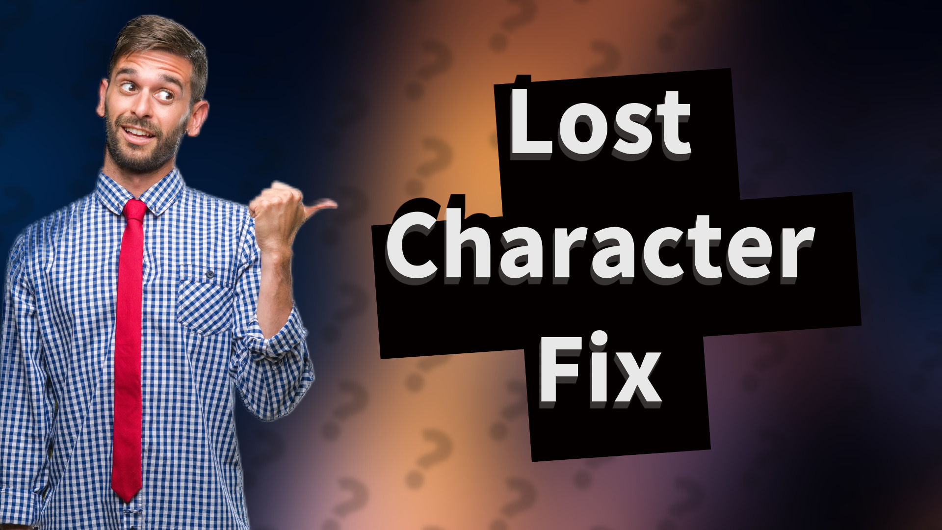 Lost Character Fix