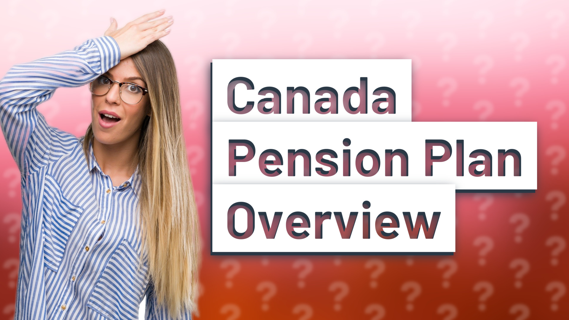 Canada Pension Plan Overview
