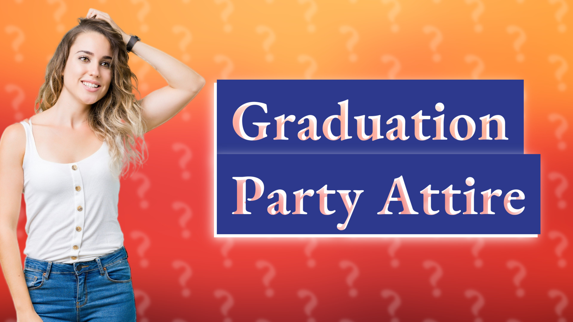 Graduation Party Attire