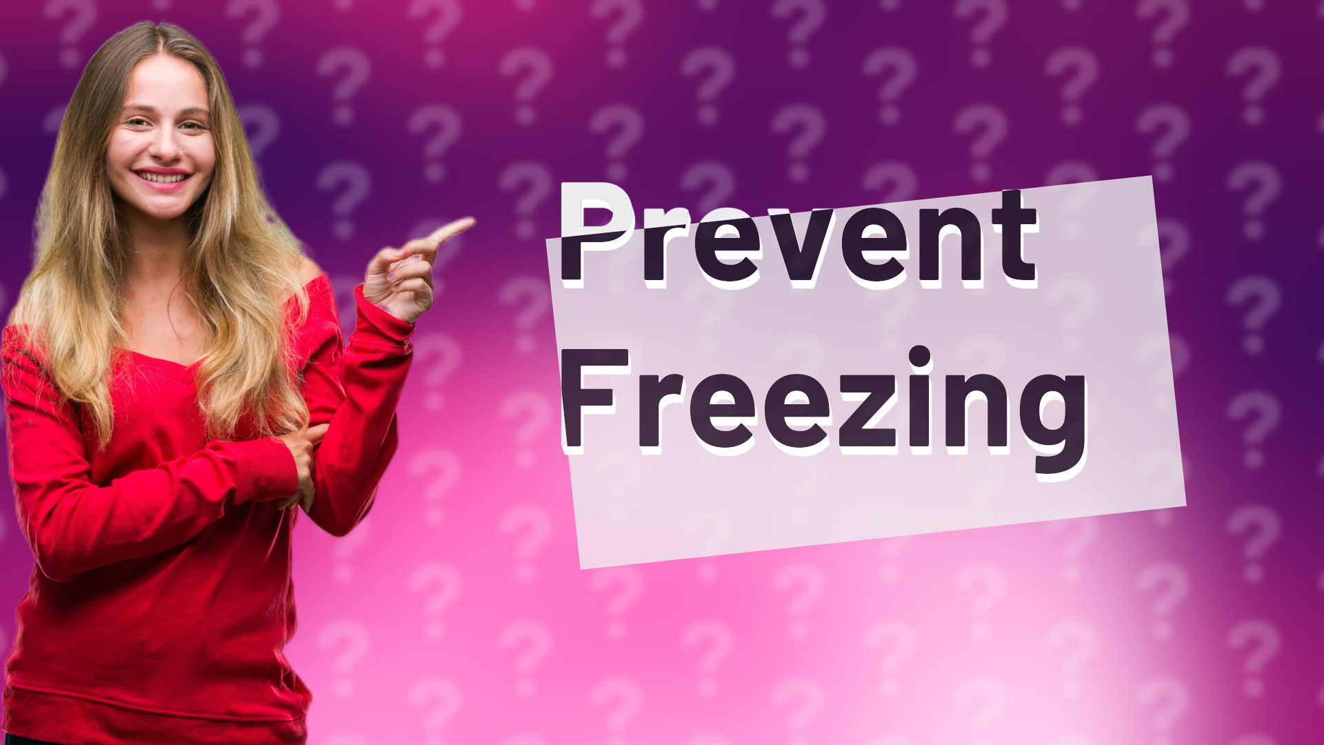 Prevent Freezing