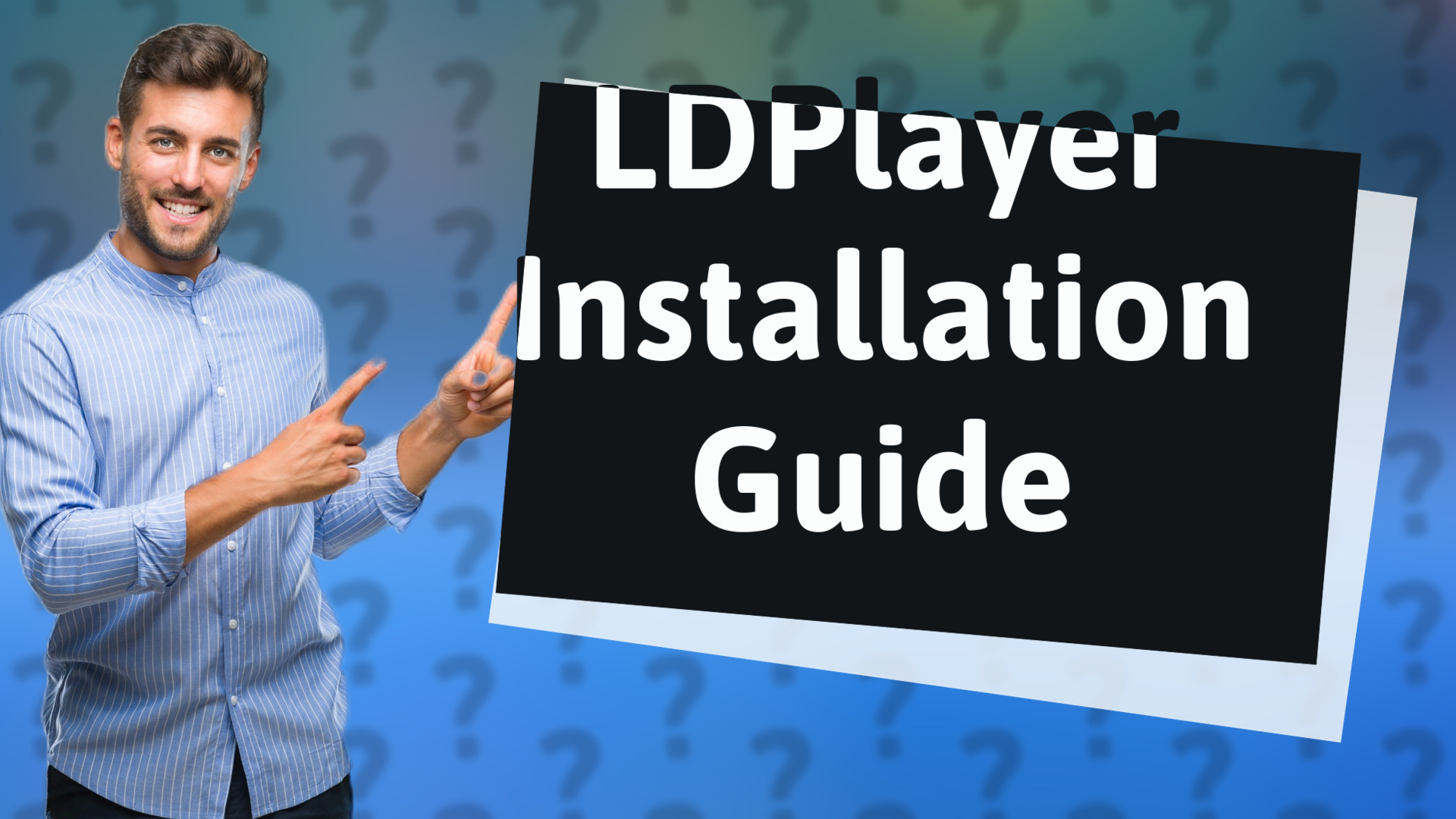 LDPlayer Installation Guide