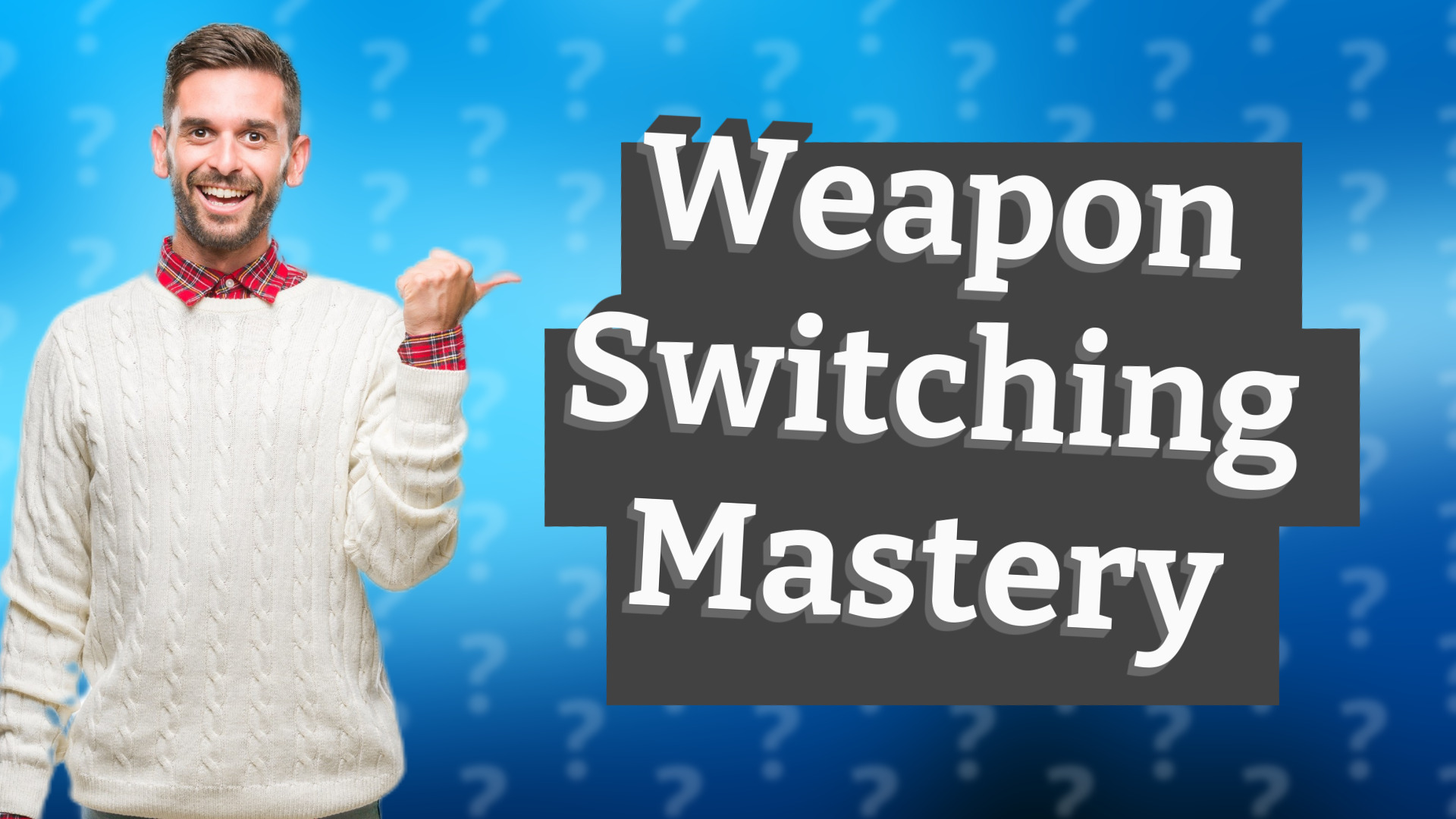 Weapon Switching Mastery